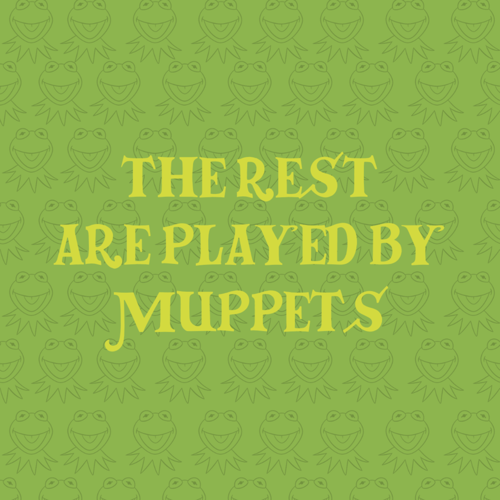 The Rest Are Played By Muppets podcast artwork