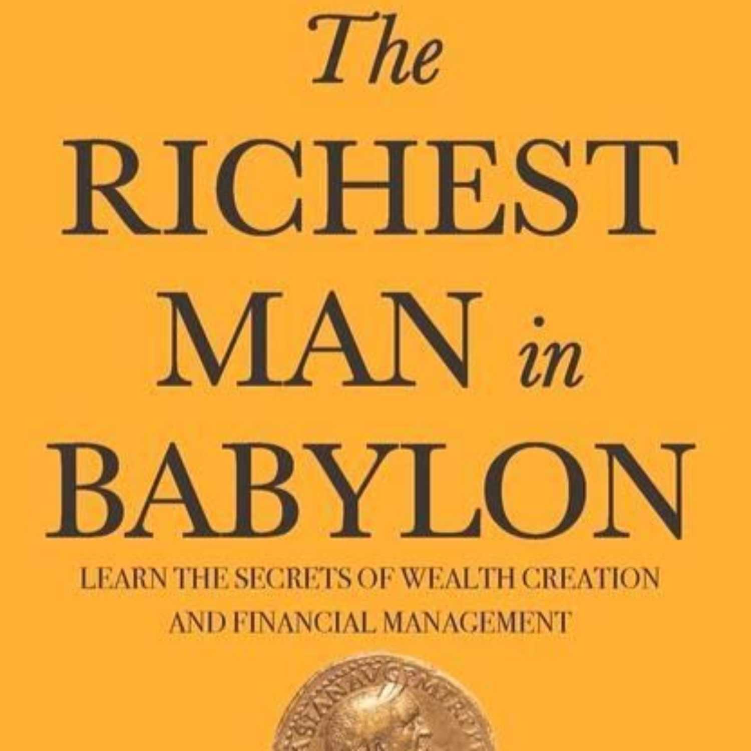 The Richest Man in Babylon by George S. Clason Audiobook, 04 of 15 Episodes