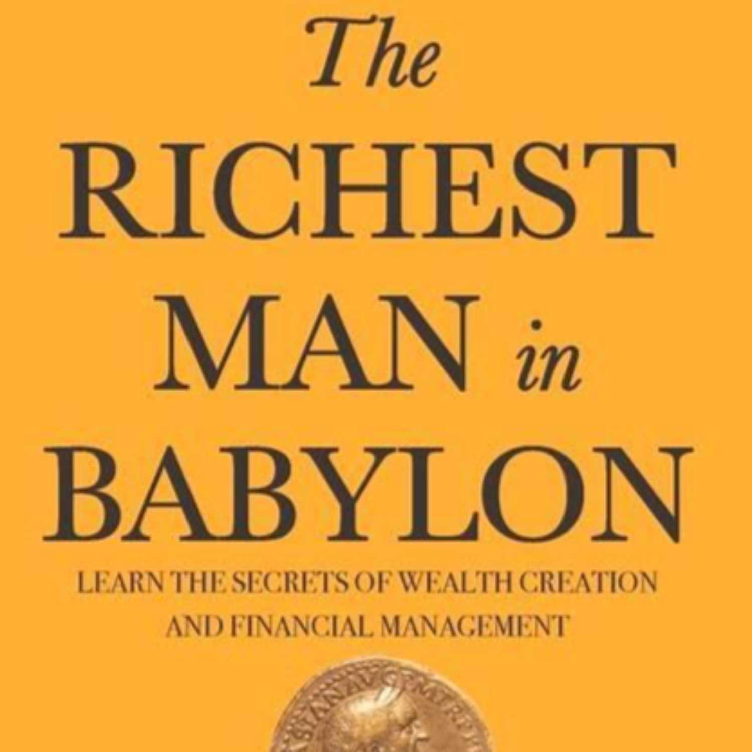 The Richest Man in Babylon by George S. Clason Audiobook, 03 of 15 Episodes