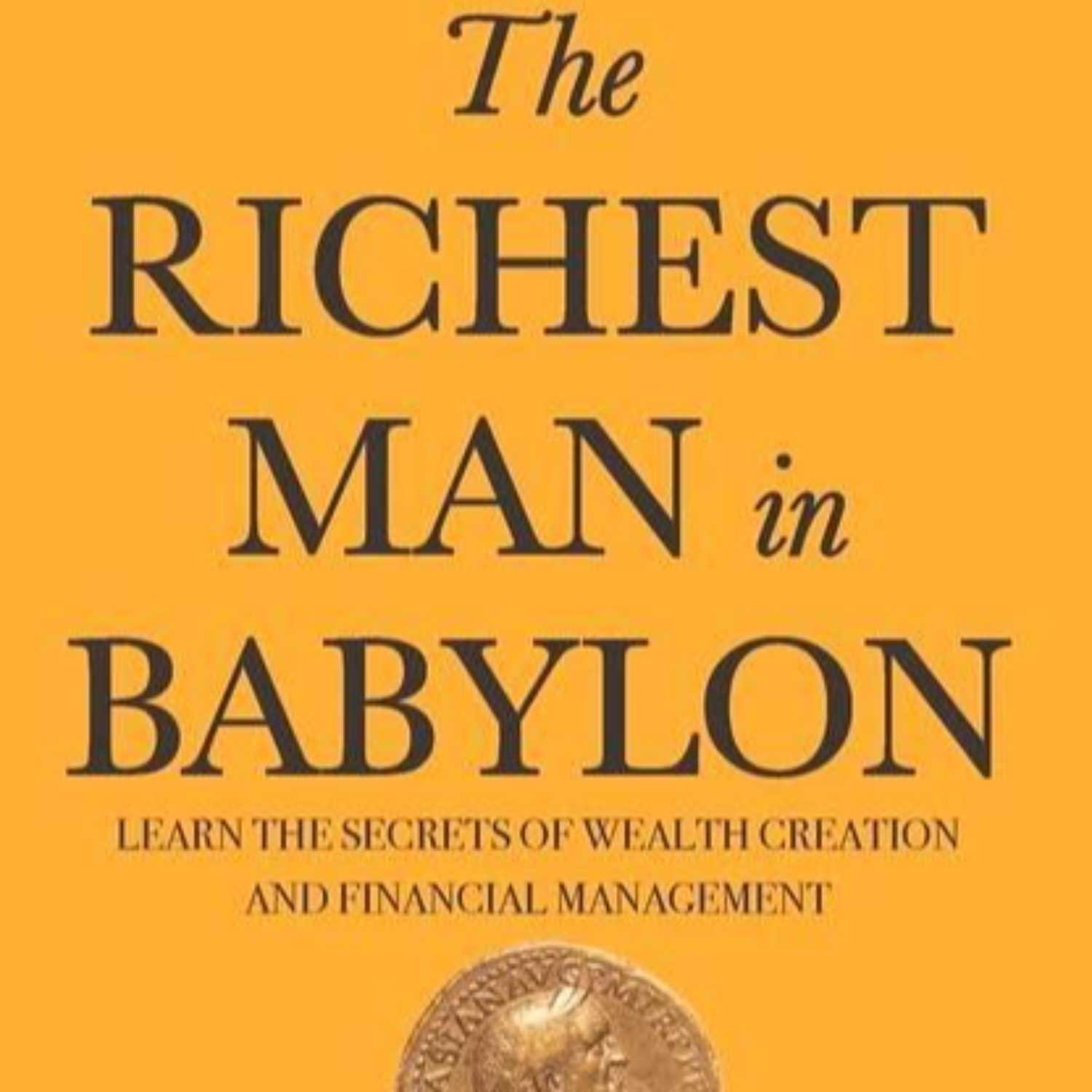 The Richest Man in Babylon by George S. Clason Audiobook, 01 of 15 Episodes