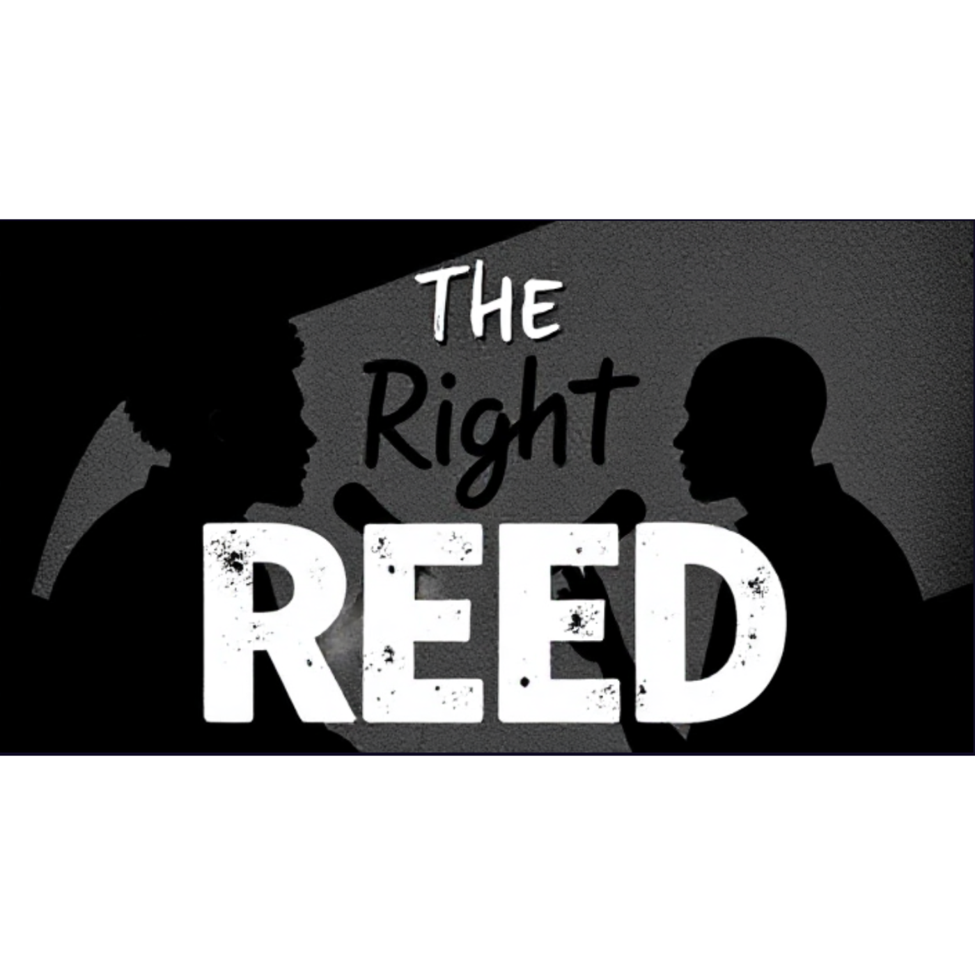 The Right ‘REED’ Podcast