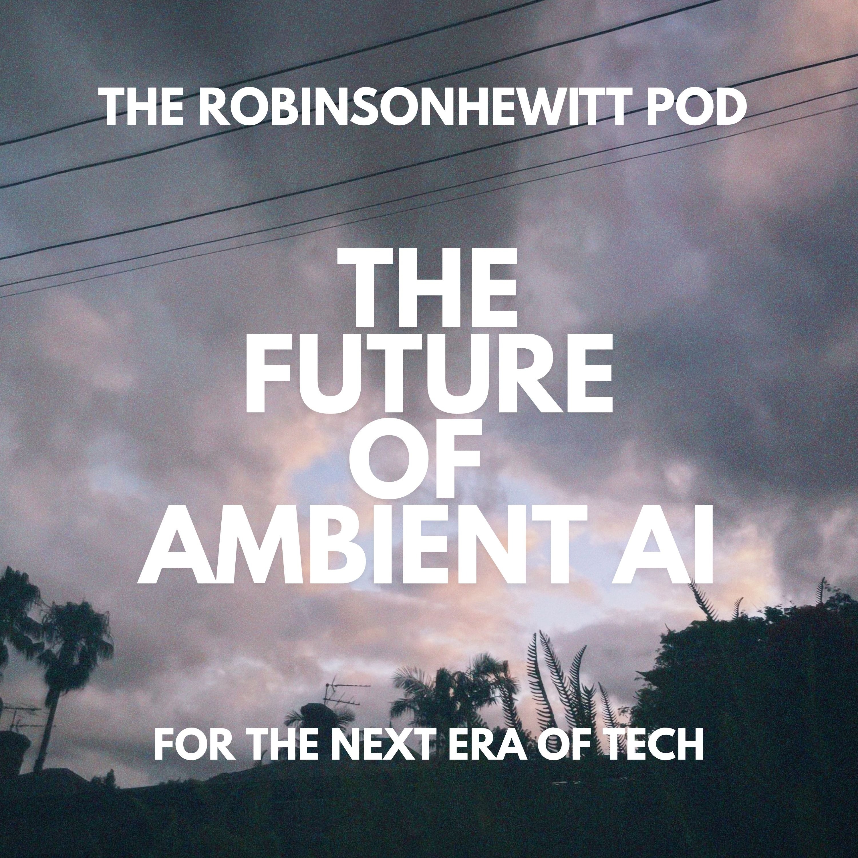 When the Digital & Physical Converge | The Future of Ambient AI episode artwork