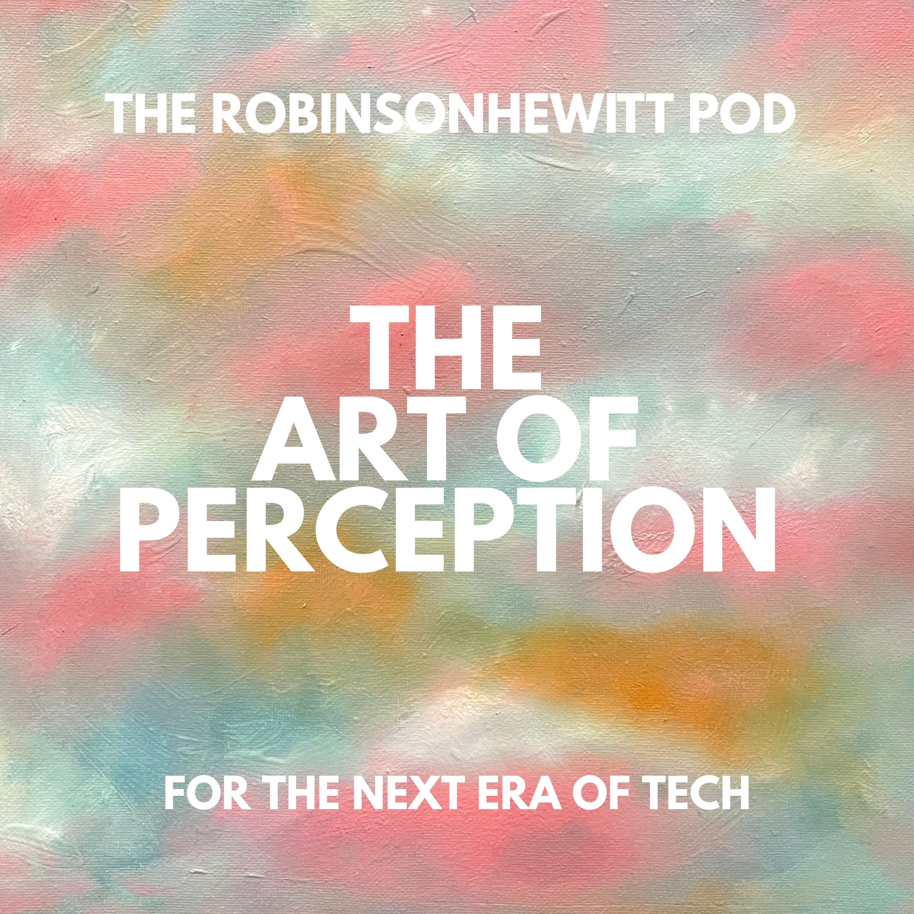 Can You Still Trust Yourself in the Age of AI? The Art of Perception episode artwork