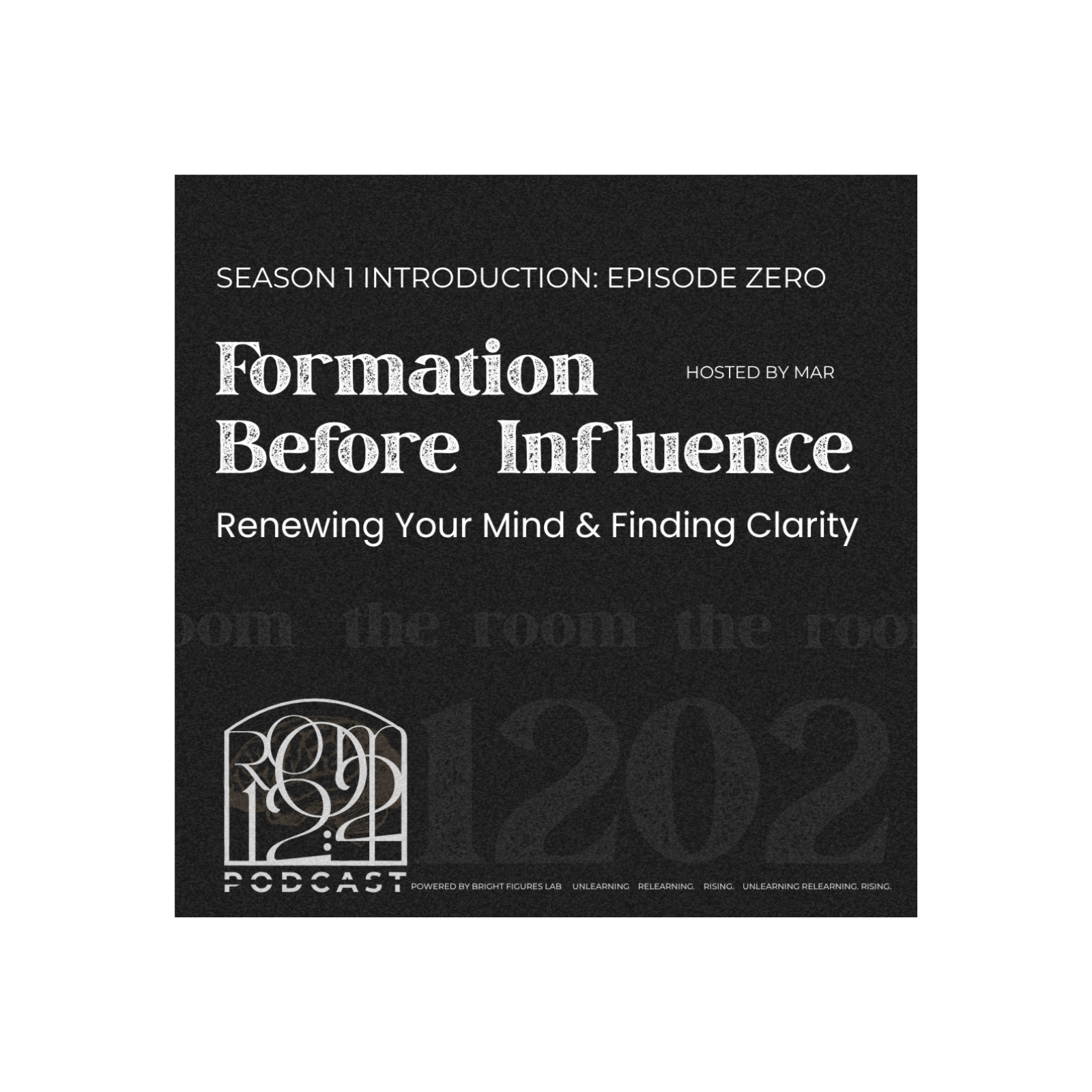 Formation Before Influence | Renewing Your Mind & Finding Clarity episode artwork