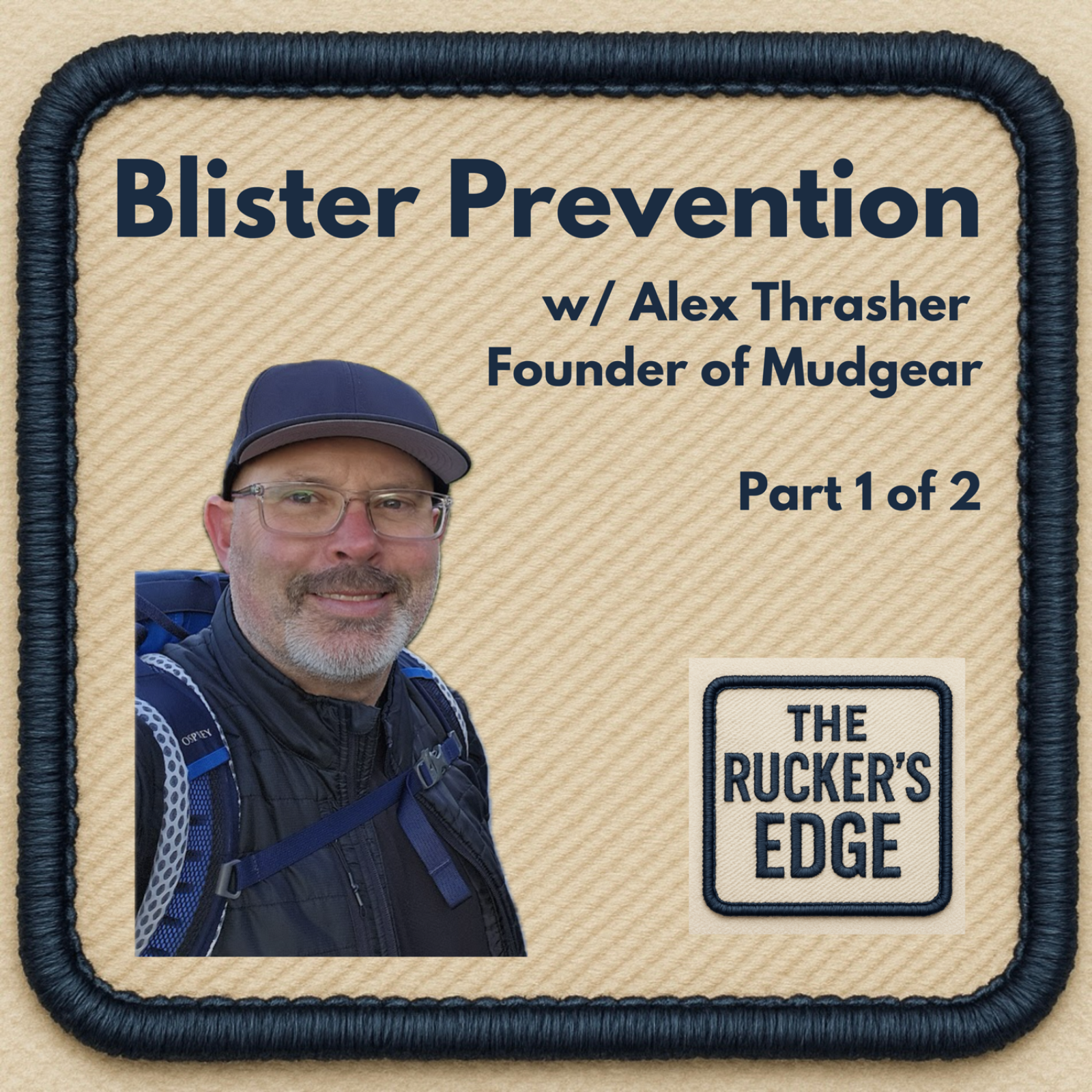 Blister Prevention for Ruckers: Socks, Shoes, and Foot Care with Alex Thrasher from Mudgear (Part 1 of 2) Blister Prevention for Ruckers: Socks, Shoes, and Foot Care with Alex Thrasher from Mudgear (Part 1 of 2)