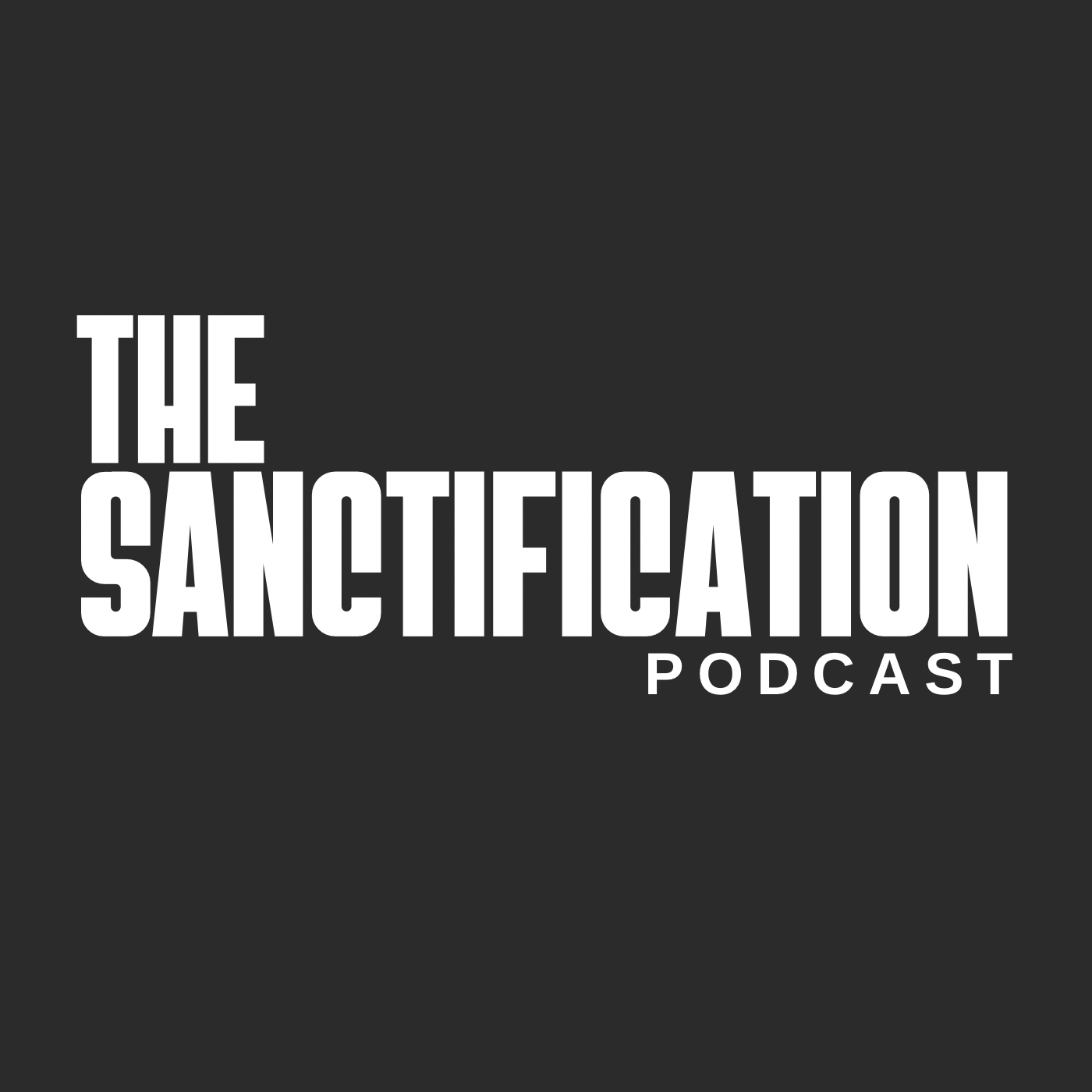 The Sanctification Podcast