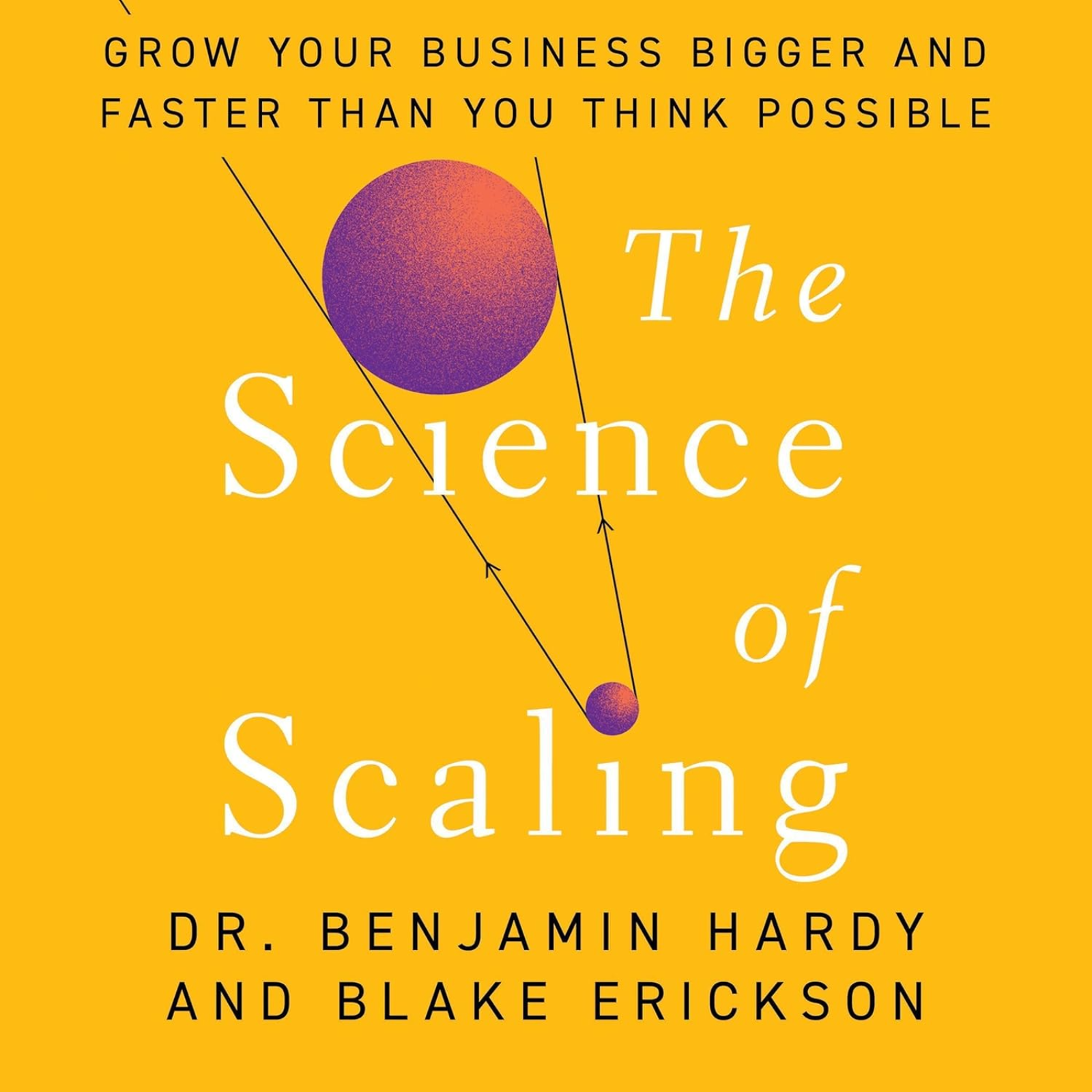 The Science of Scaling by Dr. Benjamin Hardy, Book Summary, Podcast, English