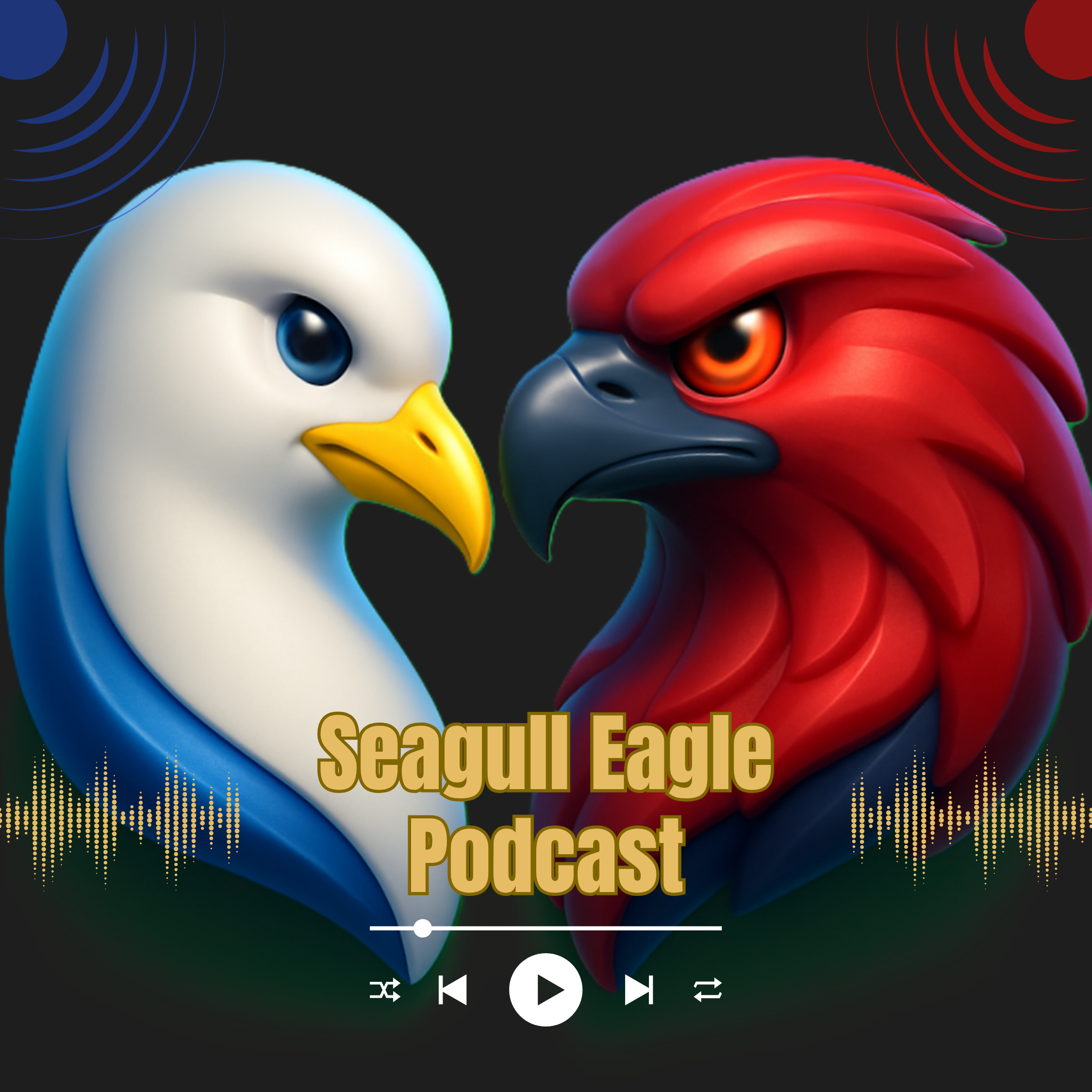 The Seagull Eagle Podcast