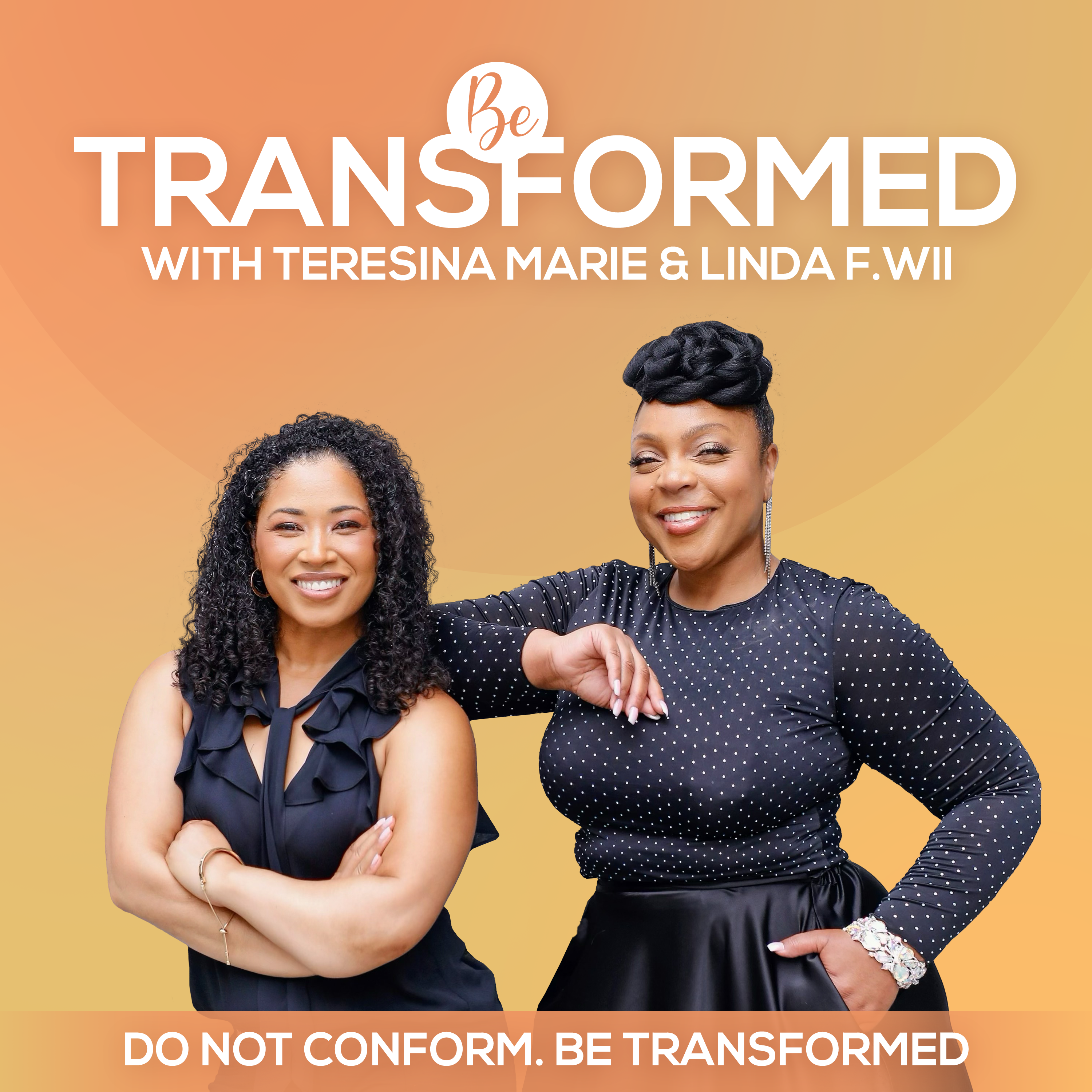 Be Transformed