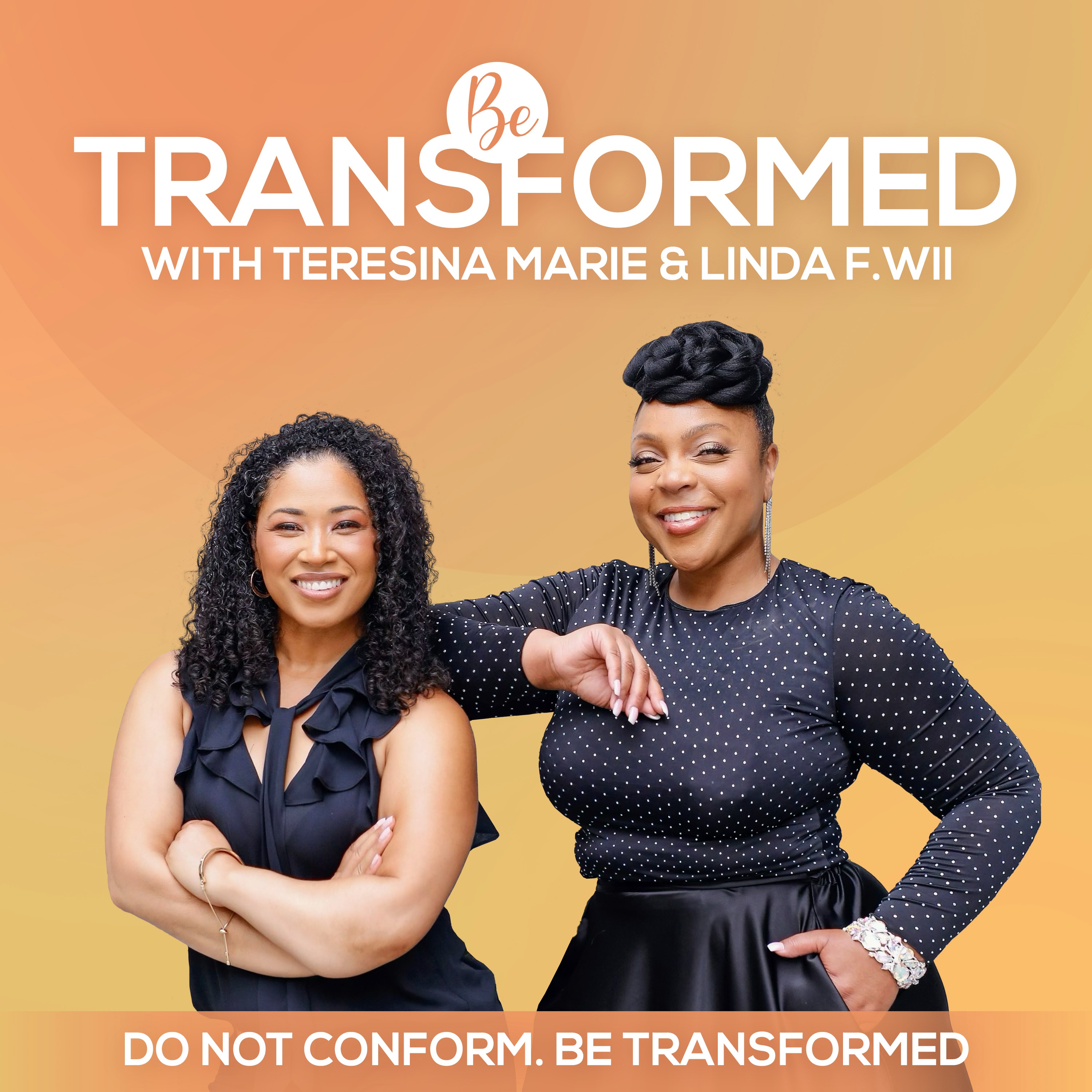 Be Transformed