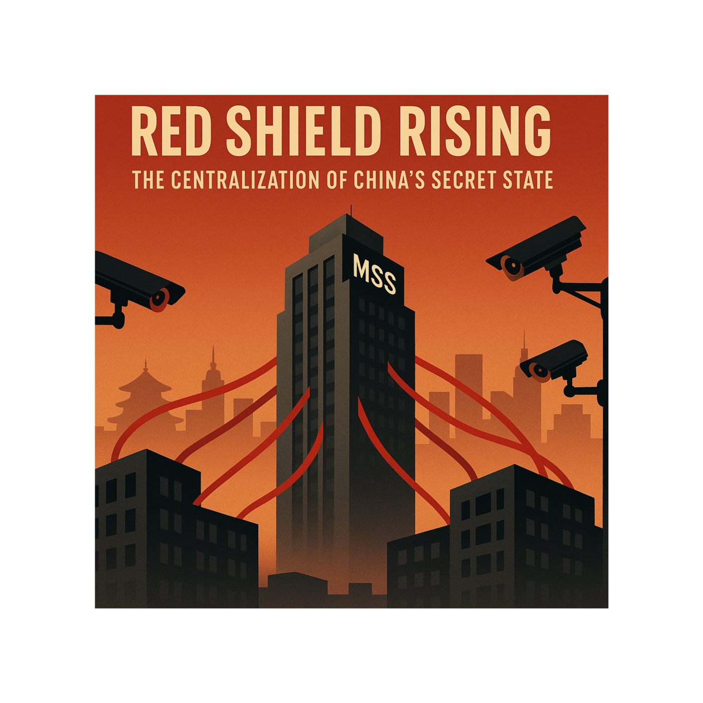 The Rise of the Red Shield: The Evolution of China’s Ministry of State Security episode artwork
