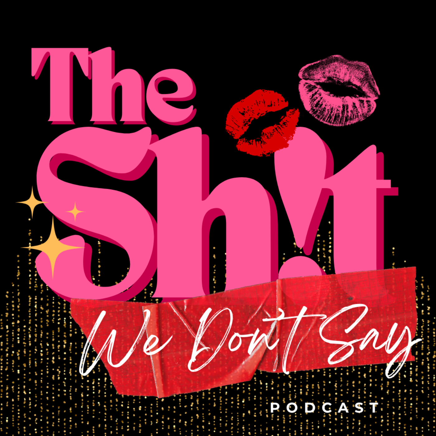 The Sh!t We Don't Say podcast artwork