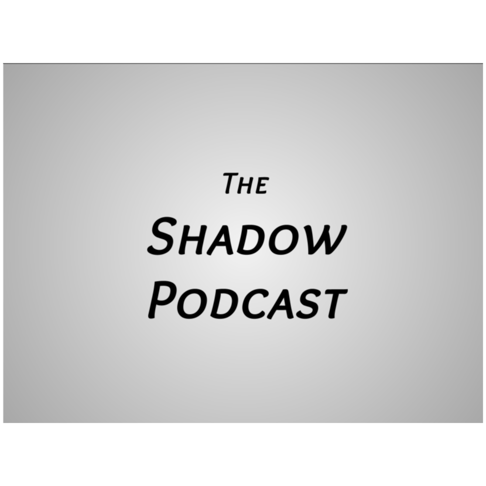 The Shadow Podcast
