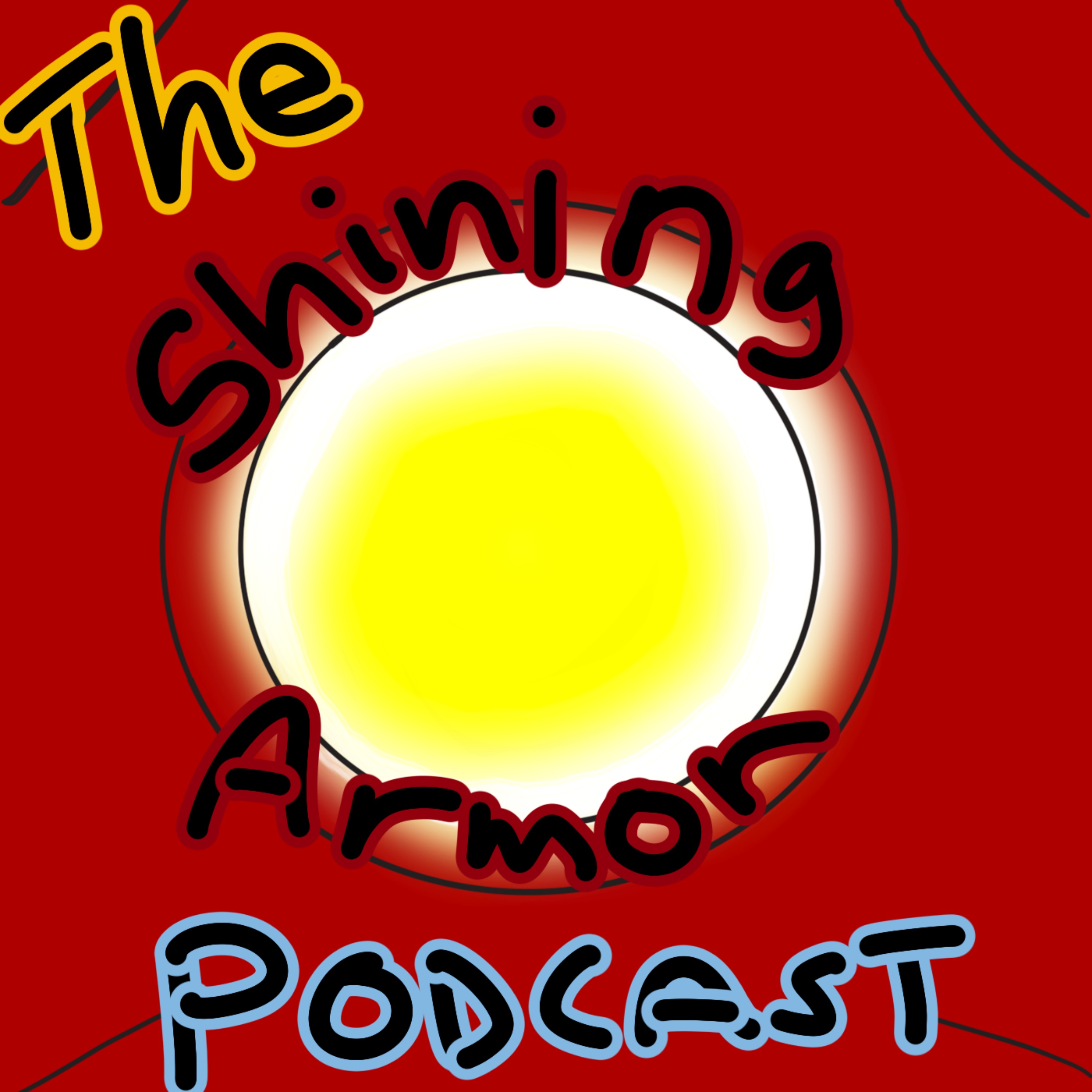 The Shining Armor Podcast (AKA I Just Wanna Talk About Iron Man) podcast artwork
