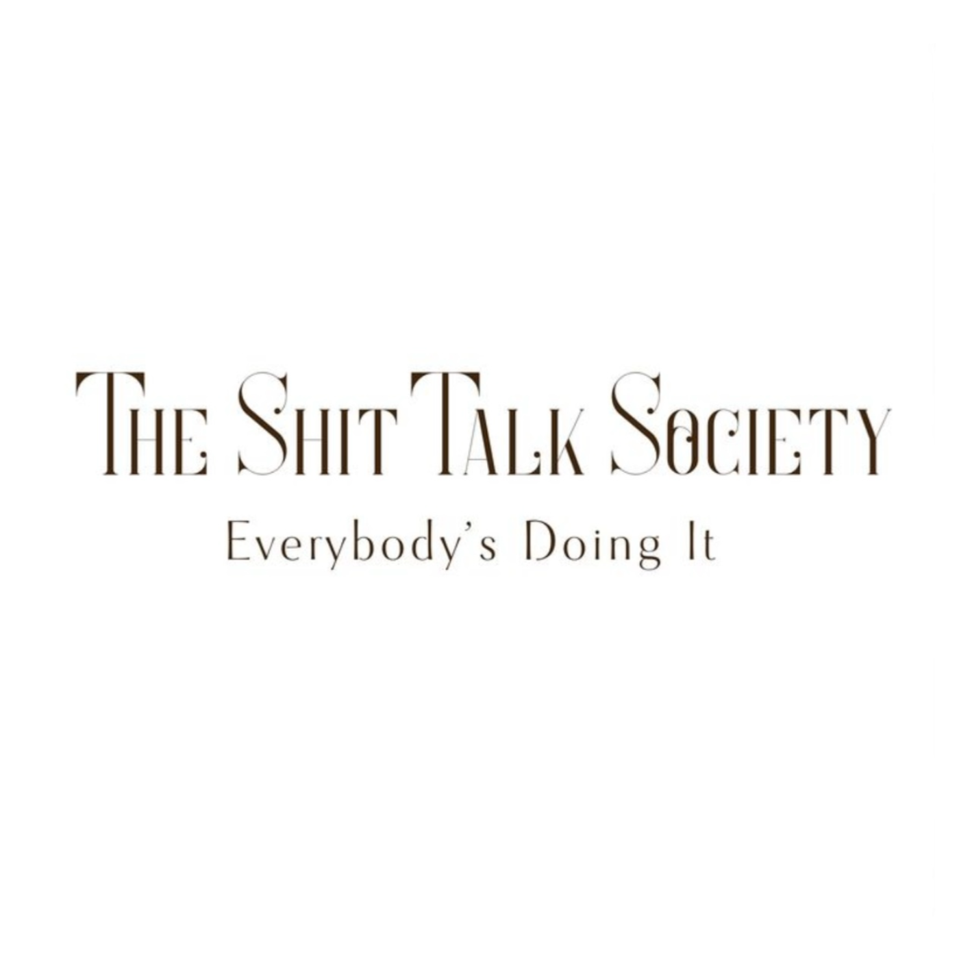 The Shit Talk Society