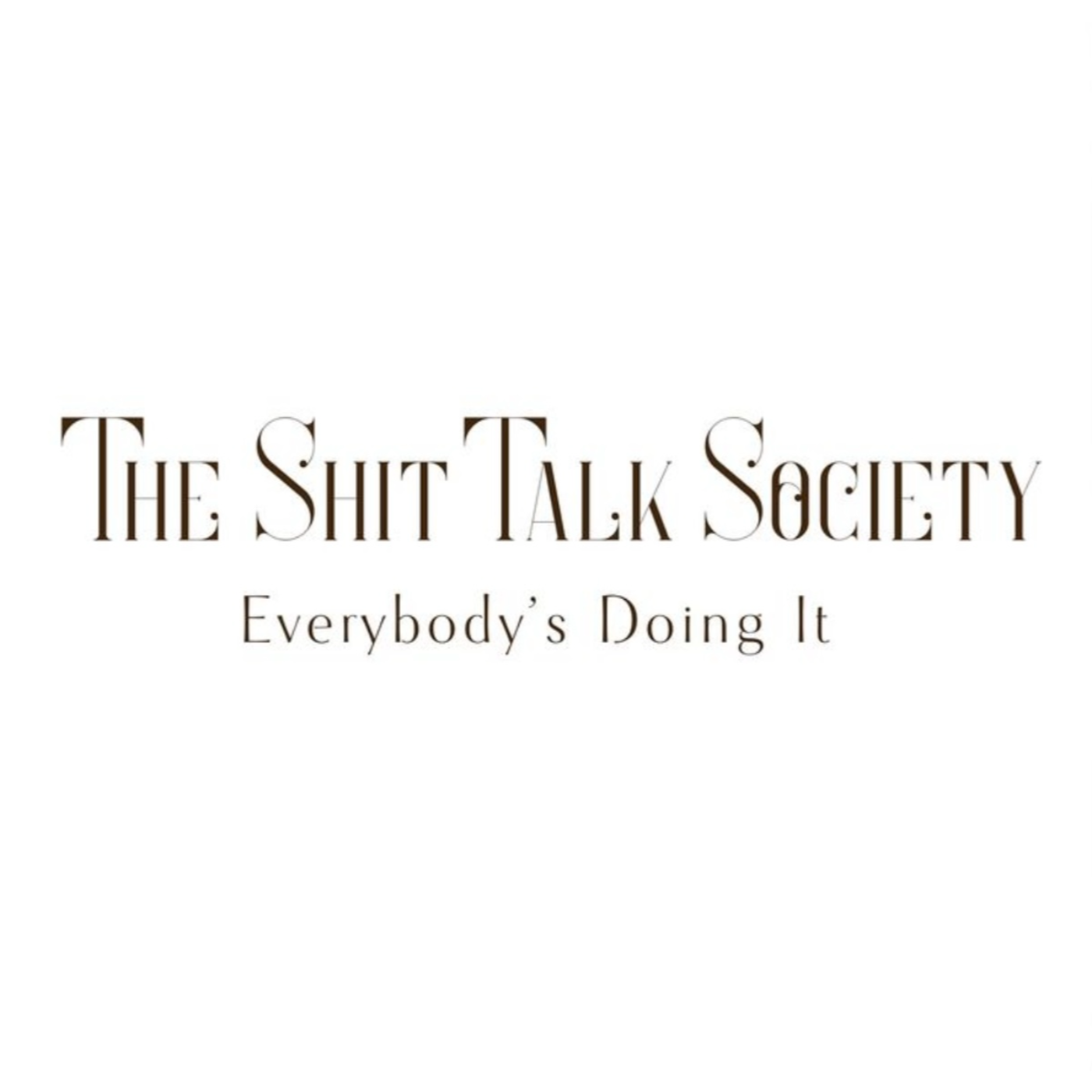 The Shit Talk Society