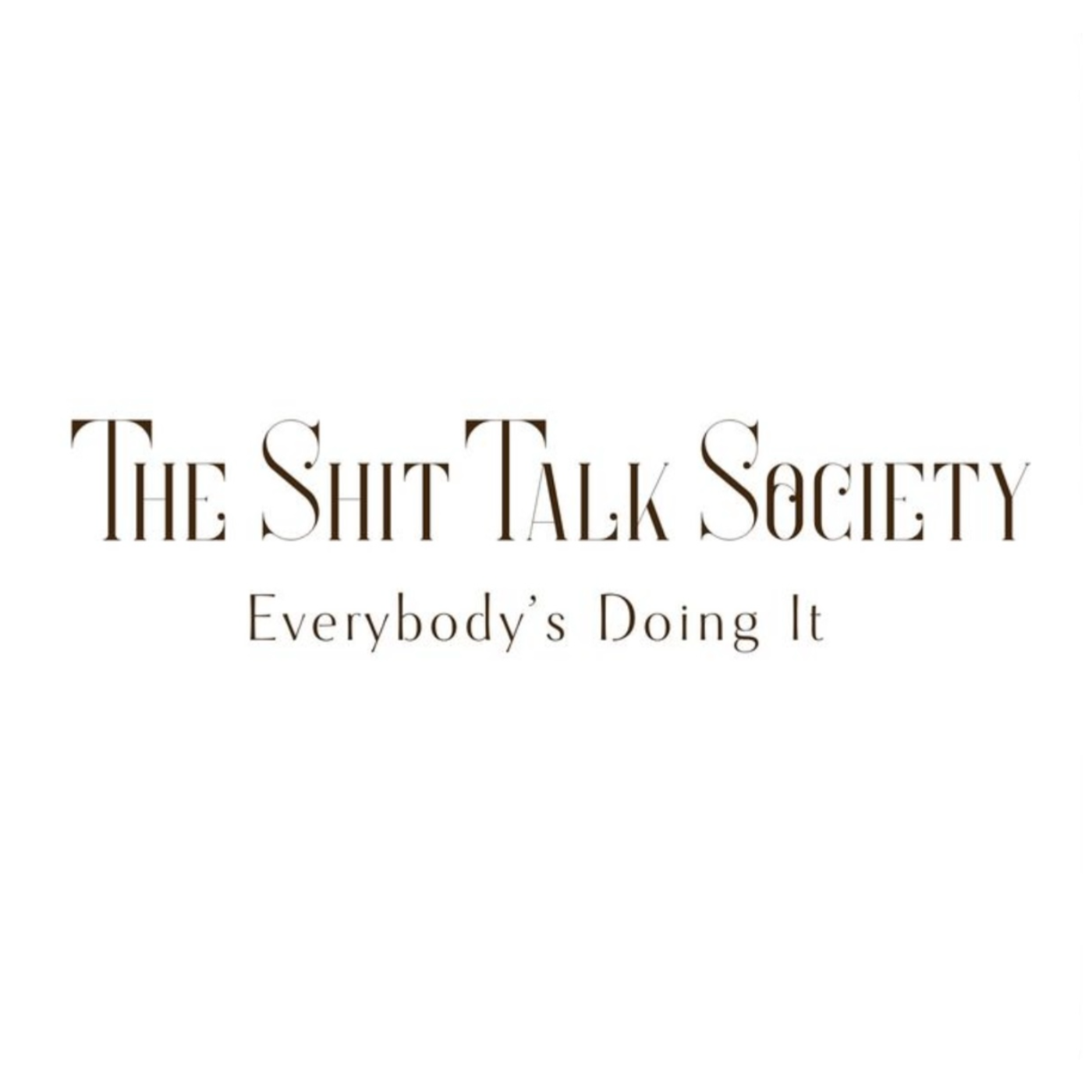 The Shit Talk Society
