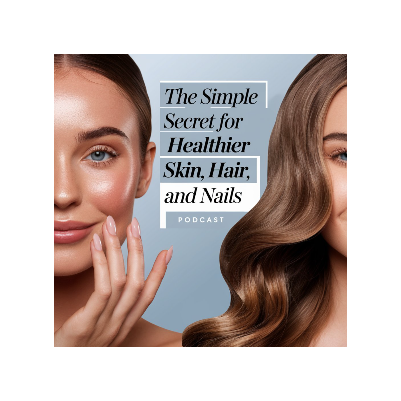The Simple Secret for Healthier Skin, Hair, and Nails