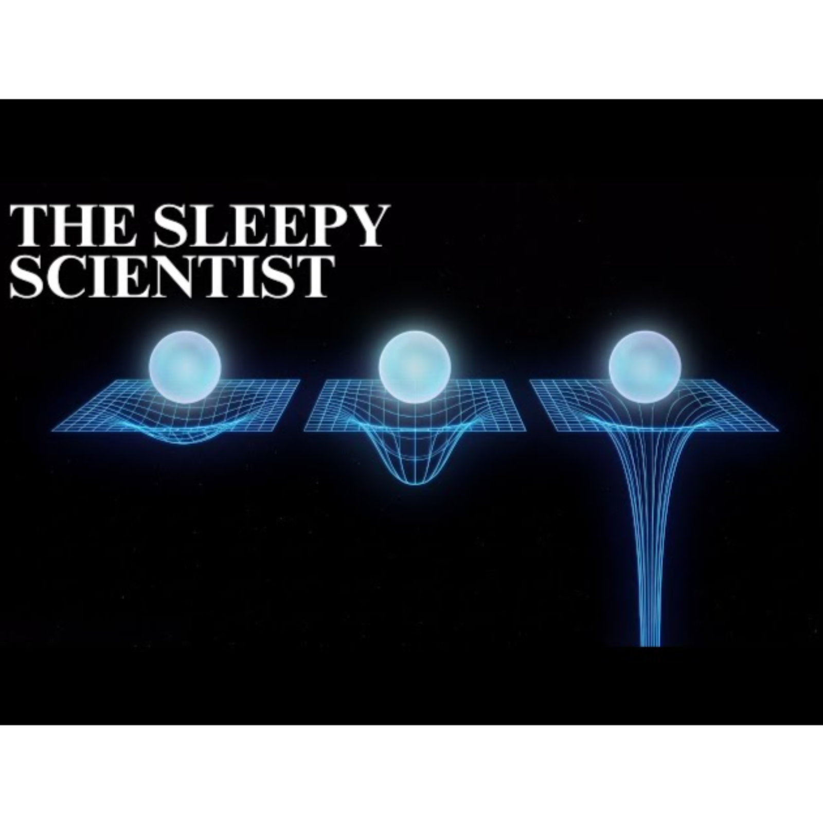 How Gravity Works Around The Universe - The Sleepy Scientist episode artwork