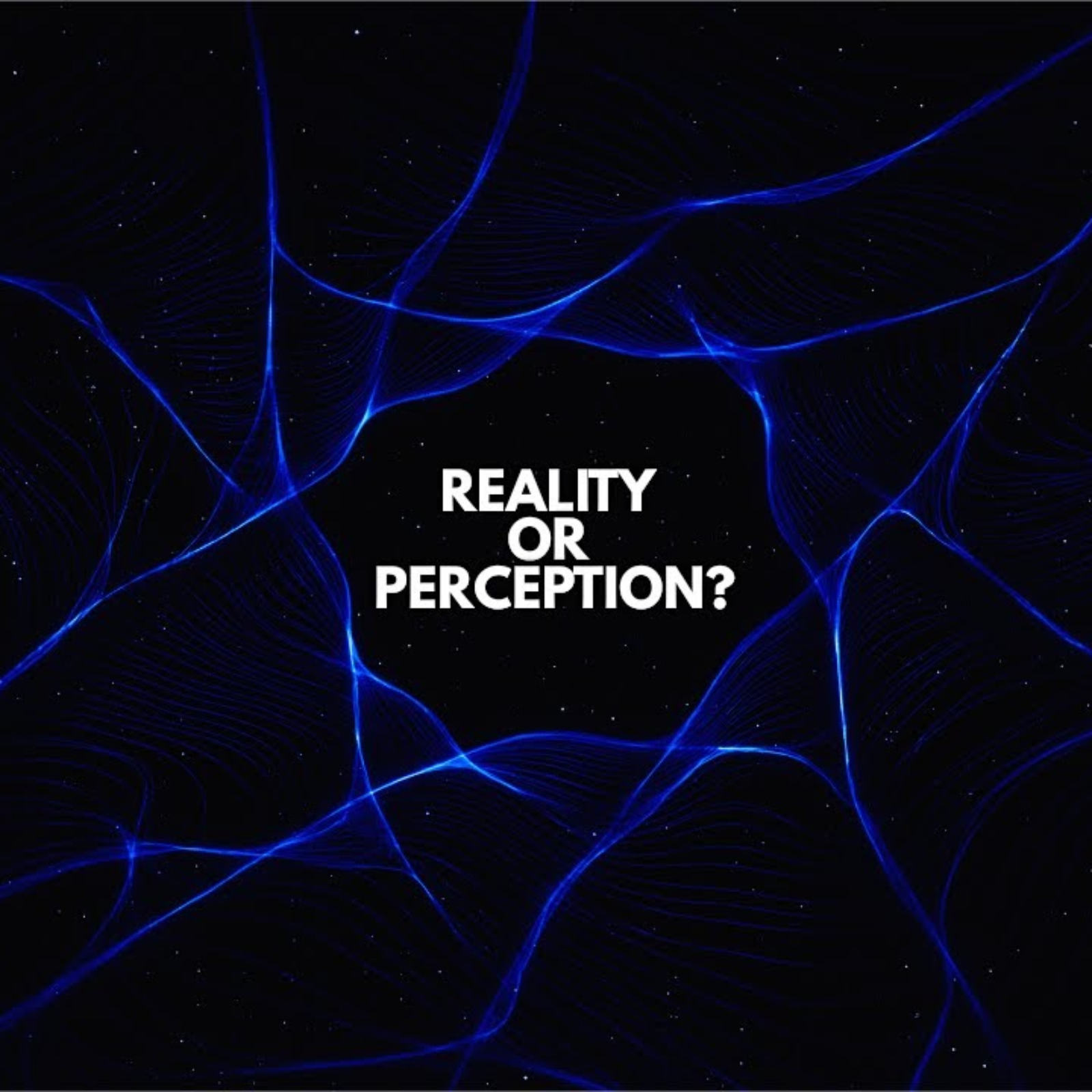 Perception Vs. Reality_ What_s Actually Real episode artwork