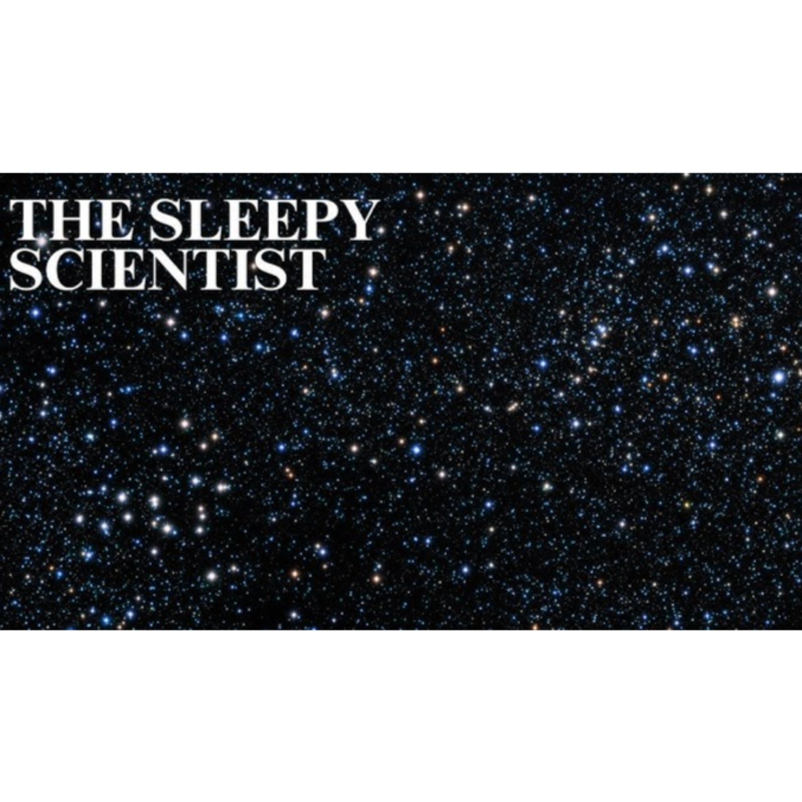 The Secret Life of Stars _ The Sleepy Scientist episode artwork