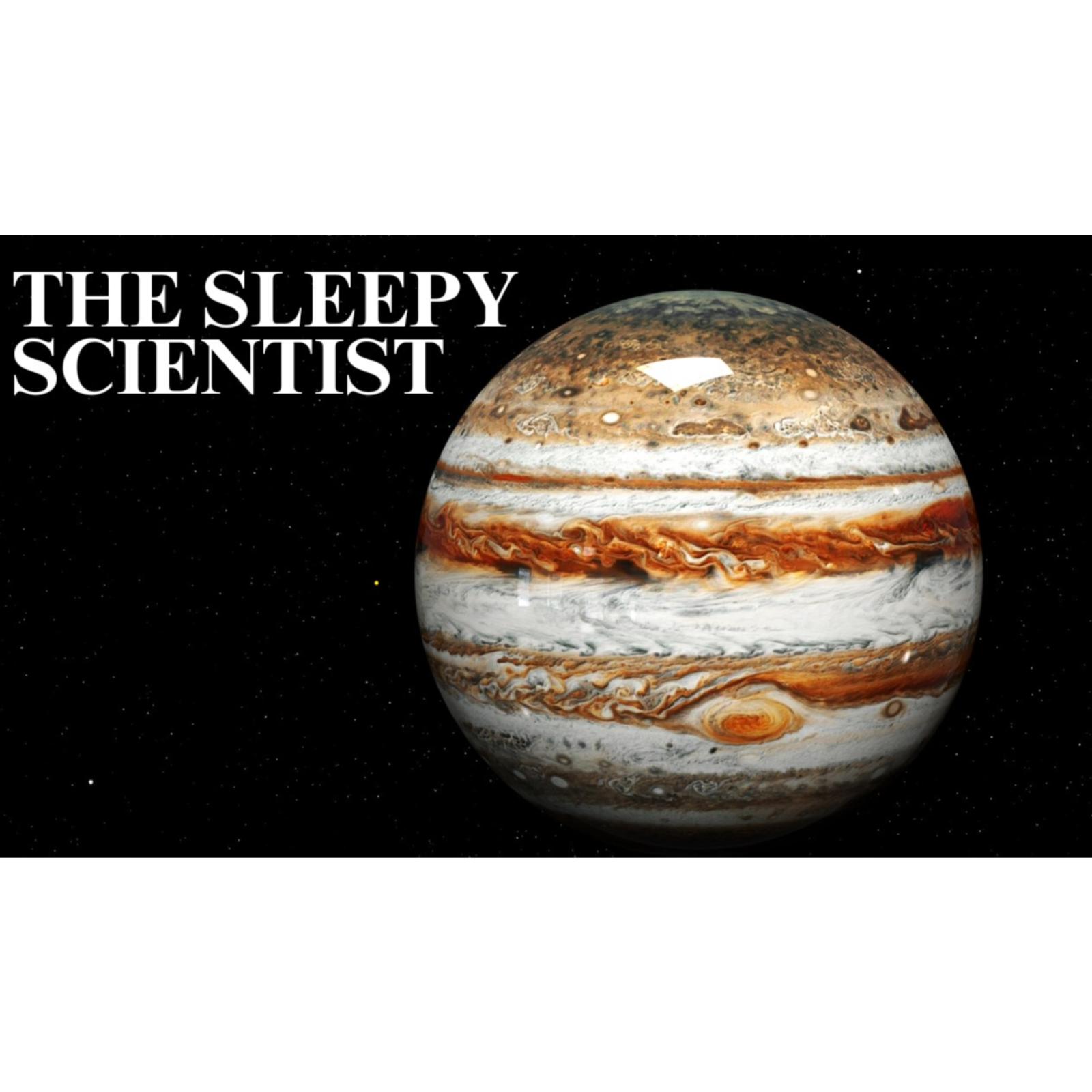Jupiter_ The King of Planets _ Science for Sleep episode artwork
