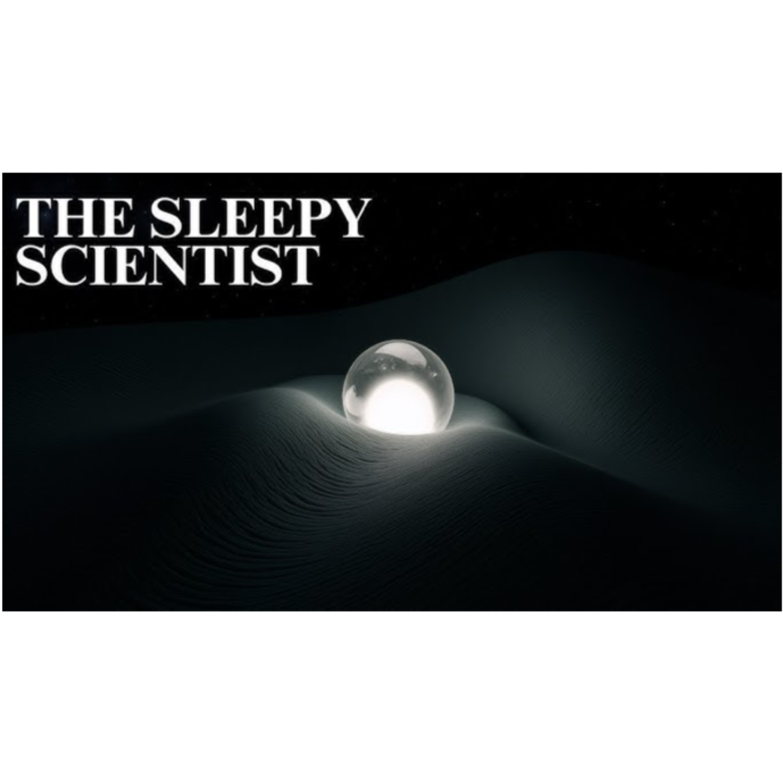 The Mystery of Infinity _ The Sleepy Scientist episode artwork