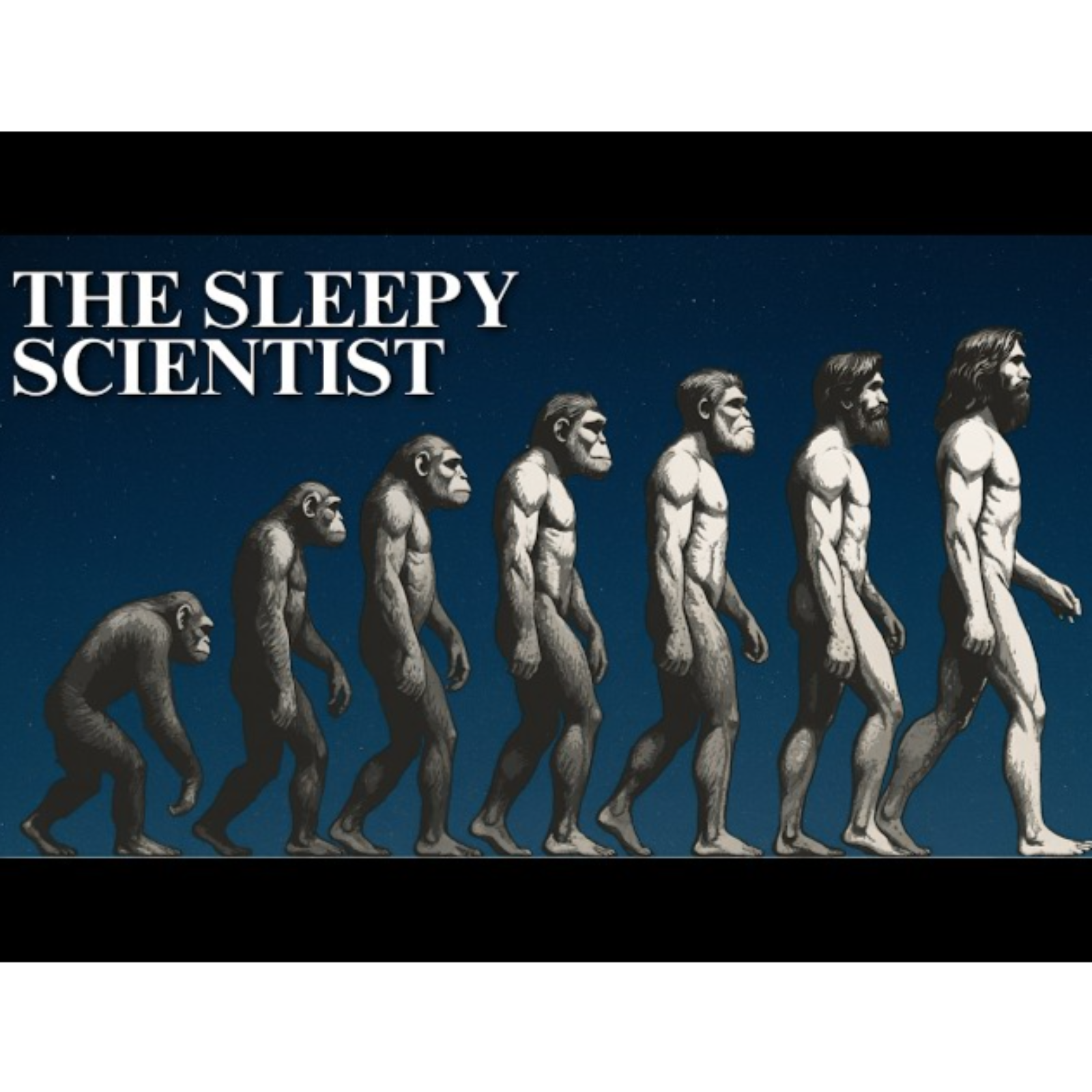 The Slow Evolution of Homo Sapiens _ The Sleepy Scientist episode artwork