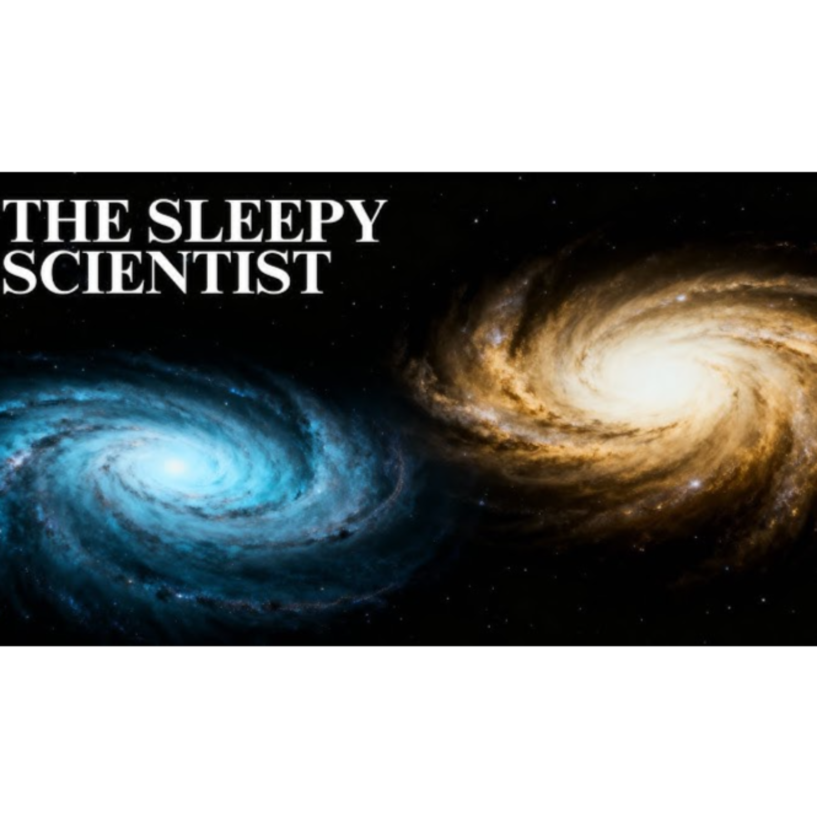 What Happens When Galaxies Collide_ _ The Sleepy Scientist episode artwork