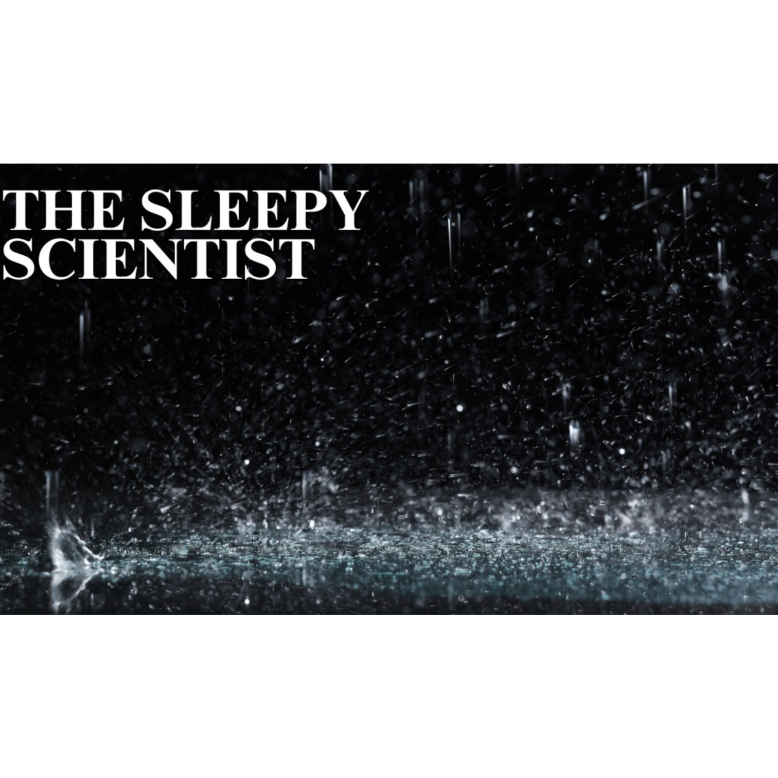 The Quiet Chemistry of Rain _ The Sleepy Scientist episode artwork