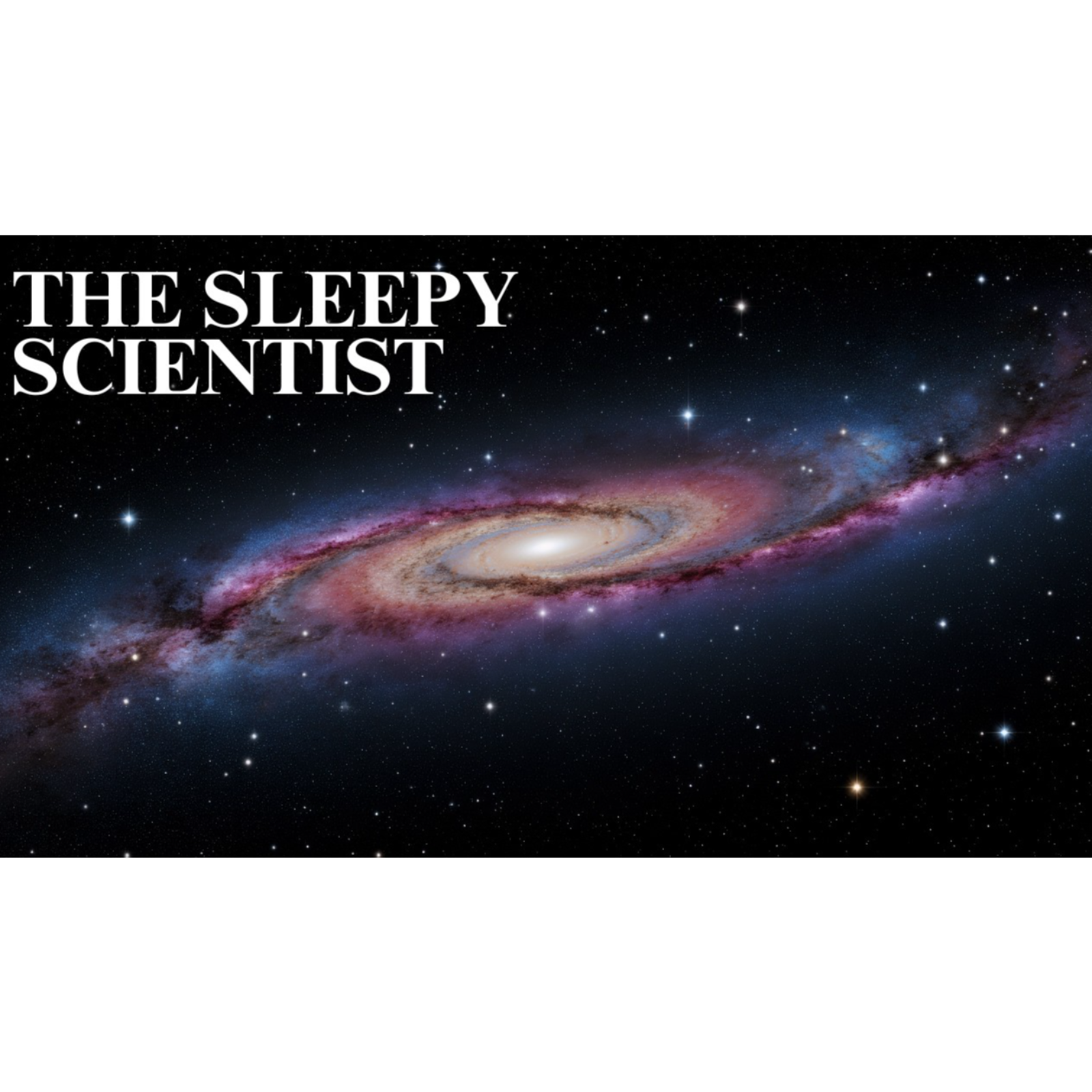 Can We Comprehend the Size of the Universe  The Sleepy Scientist - The Sleepy Scientist episode artwork