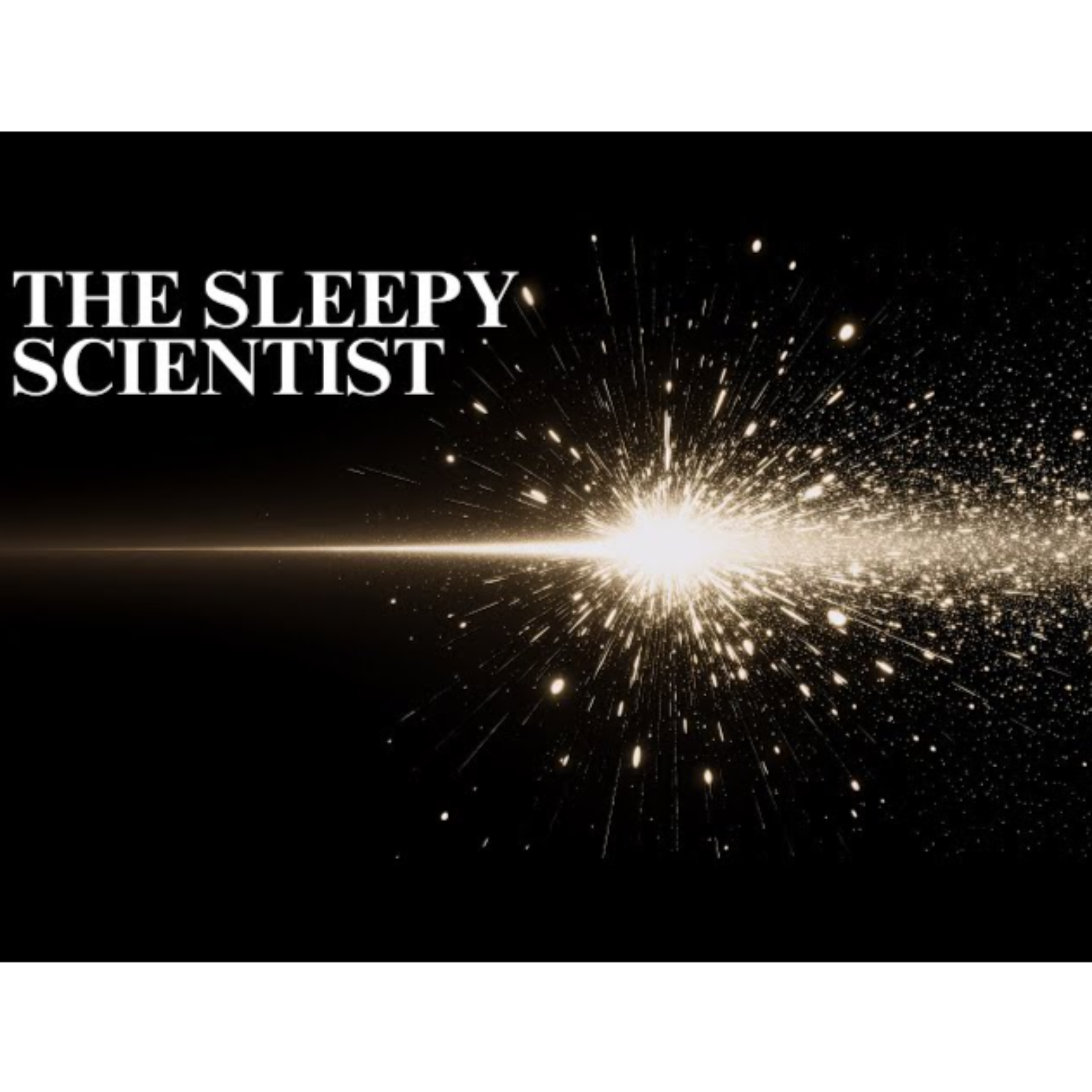 Light The Universe’s Speed Limit  The Sleepy Scientist - The Sleepy Scientist episode artwork