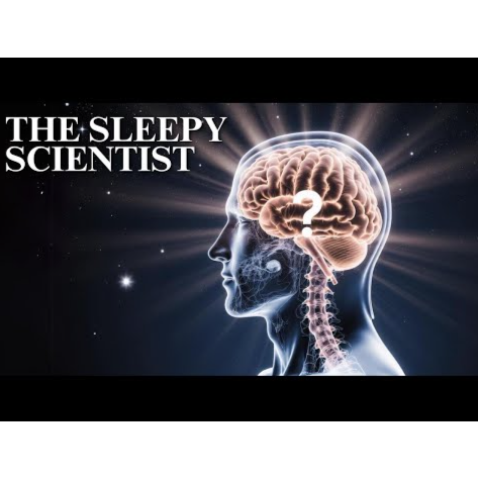 The Sleepy Scientist  What is Consciousness, Really episode artwork
