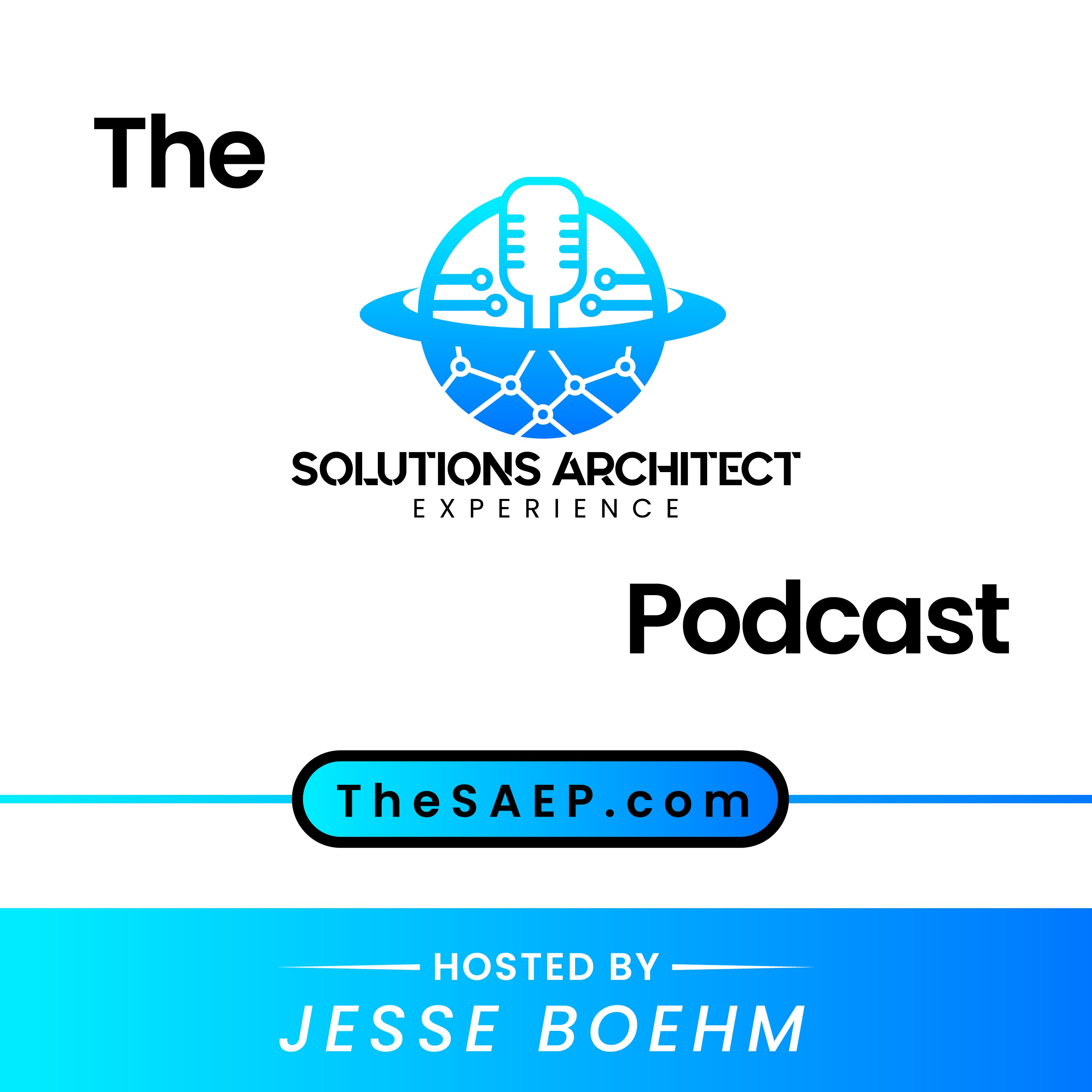 The Solutions Architect Experience Podcast