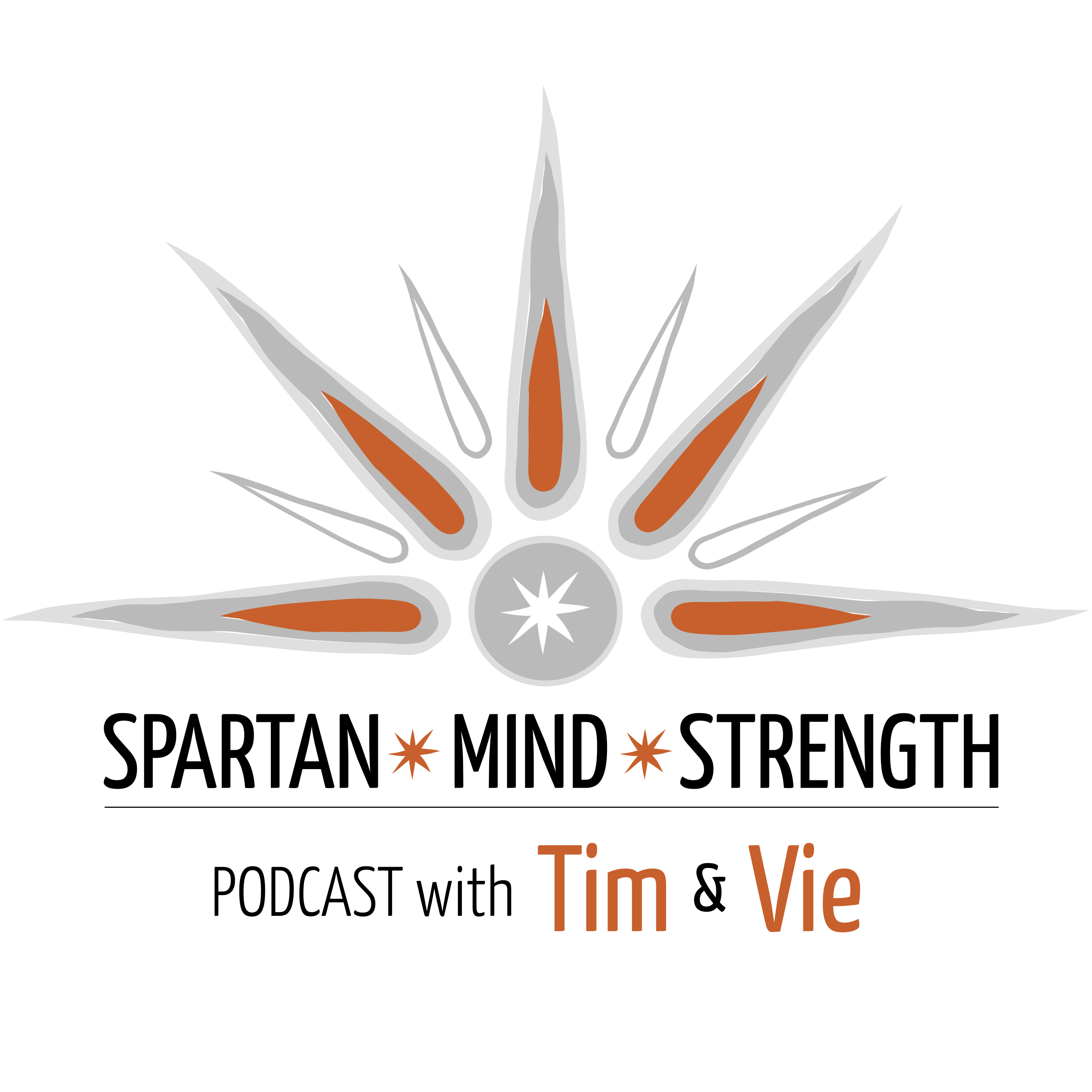 The Spartan Mind Strength Podcast with Tim & Vie: Ancient Wisdom for Modern Wellness