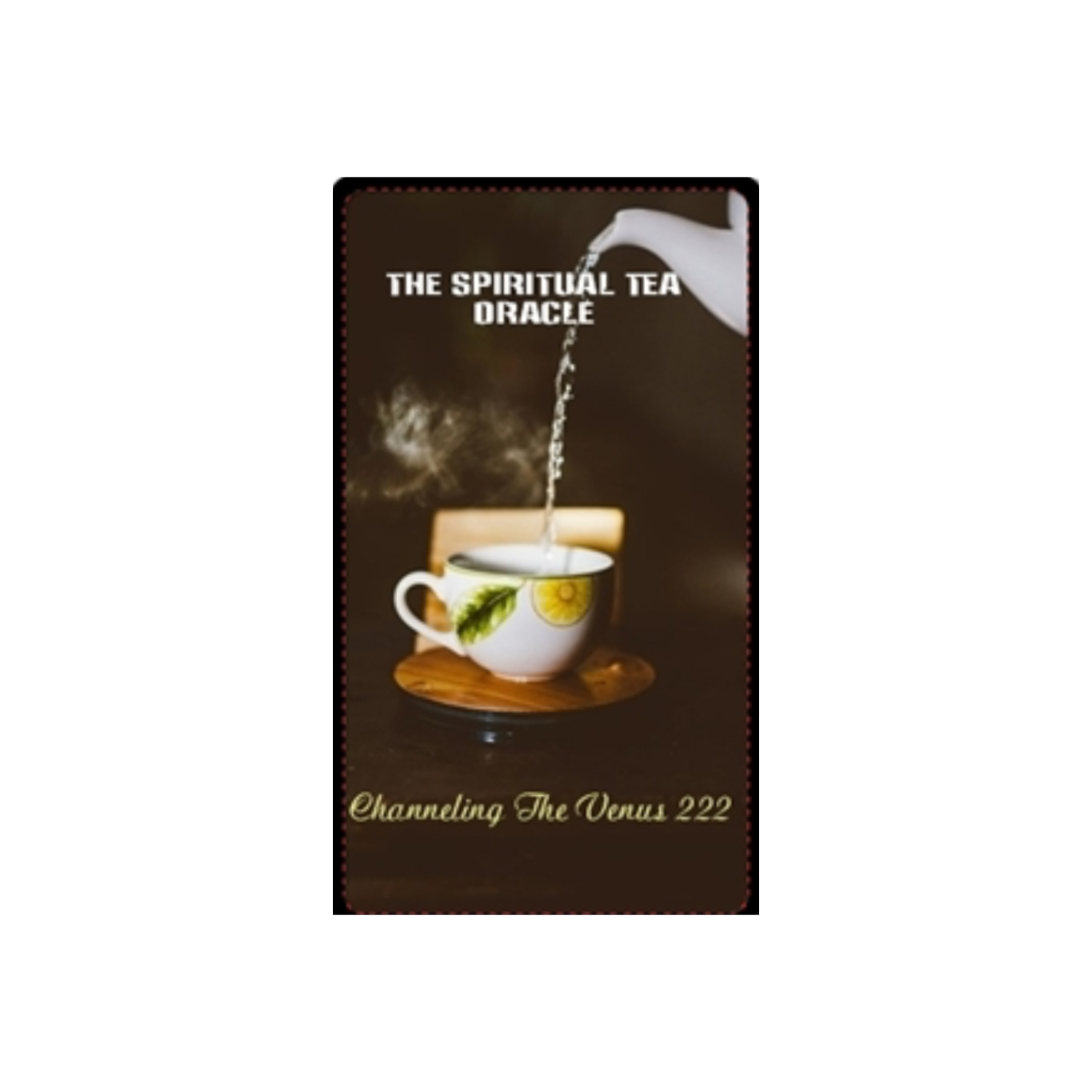 The Spiritual & Tea Oracle