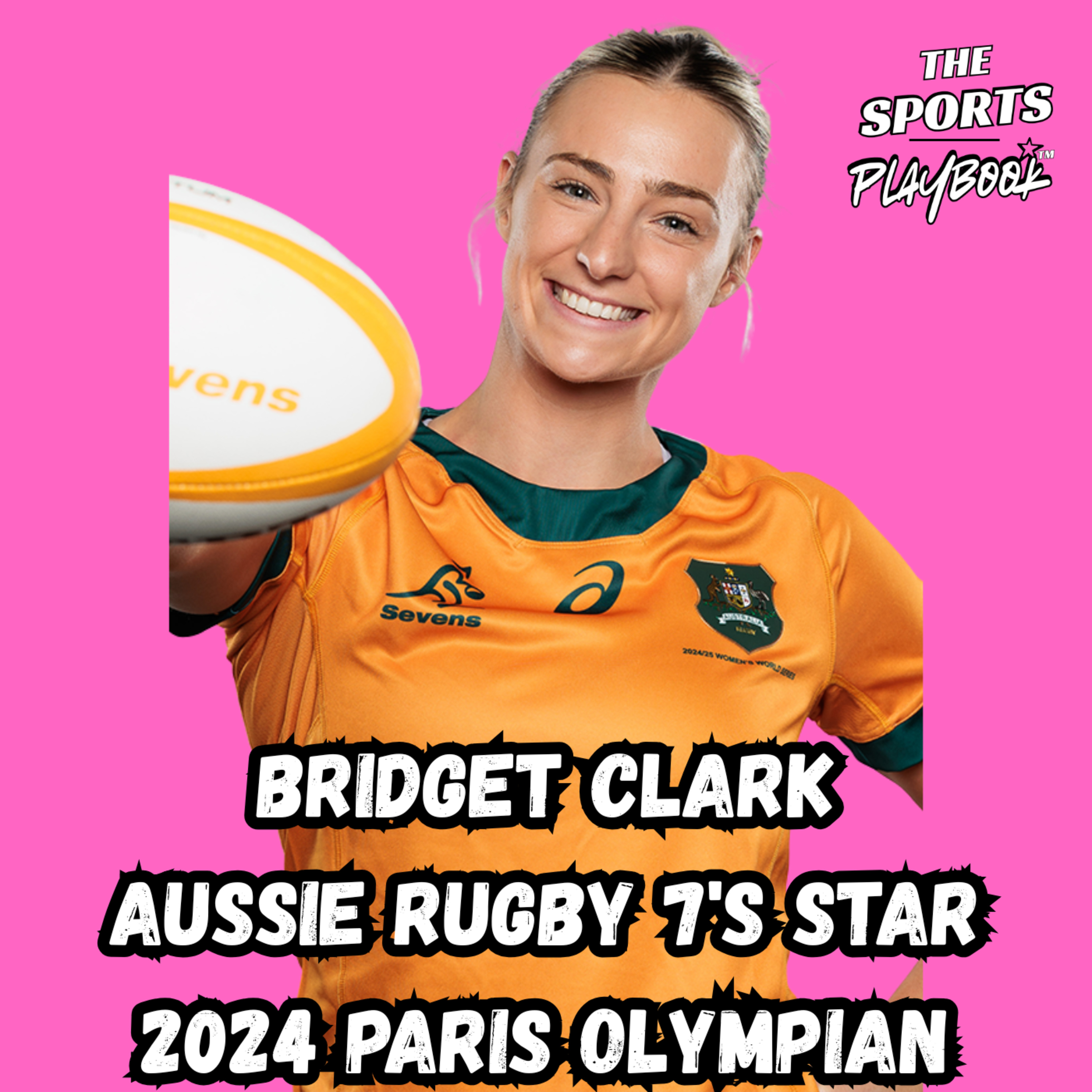 #5 - Bridget Clark (Aussie Rugby 7's & 2024 Paris Olympian) episode artwork
