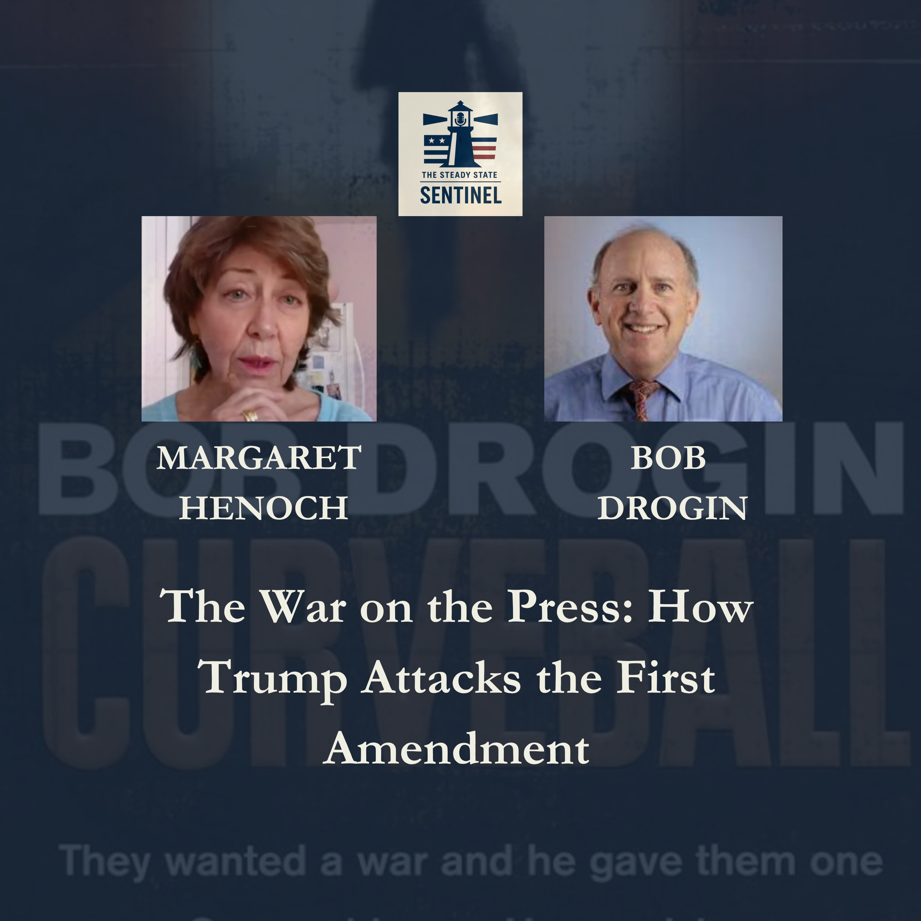 The War on the Press: How Trump Attacks the First Amendment