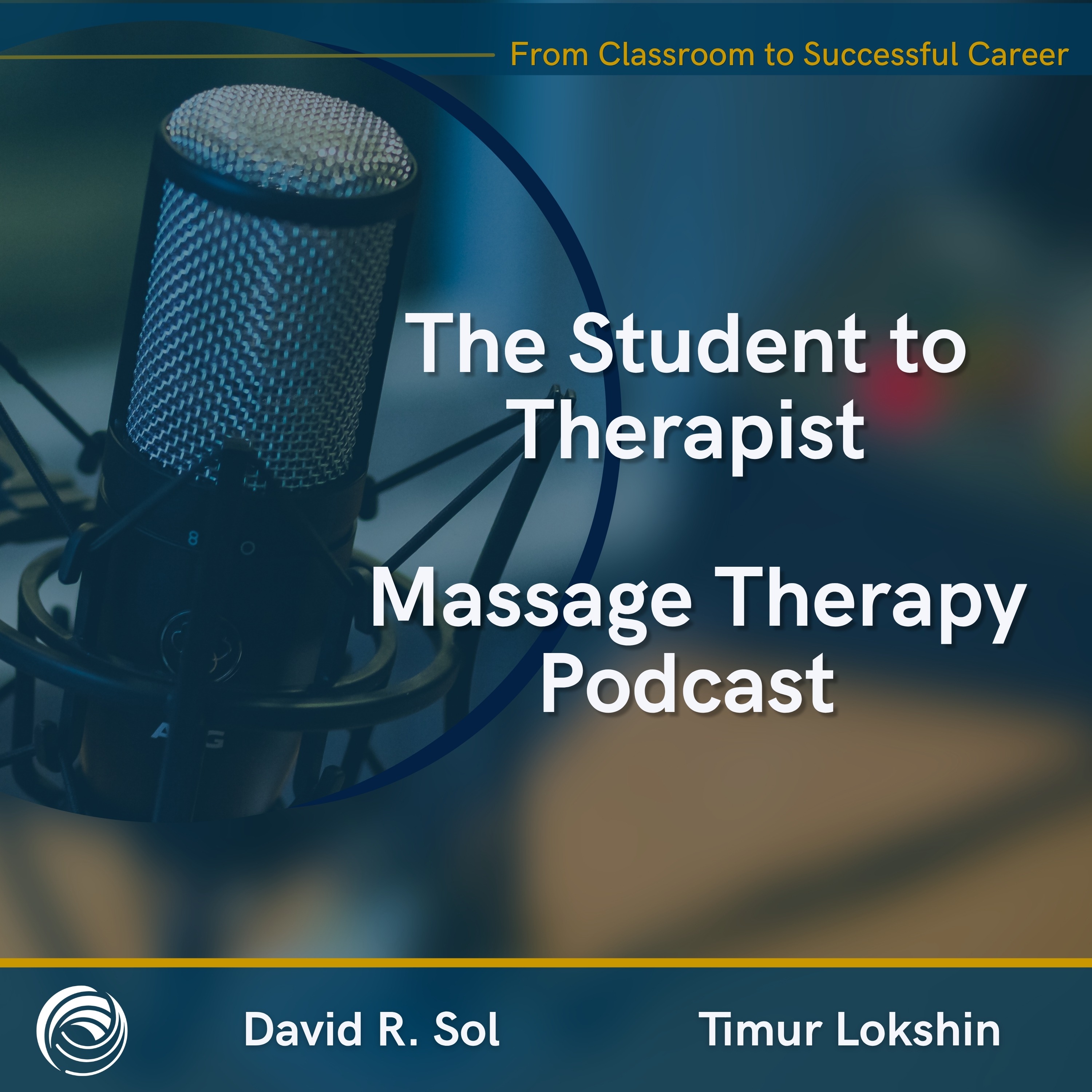 The Student to Therapist Massage Therapy Podcast