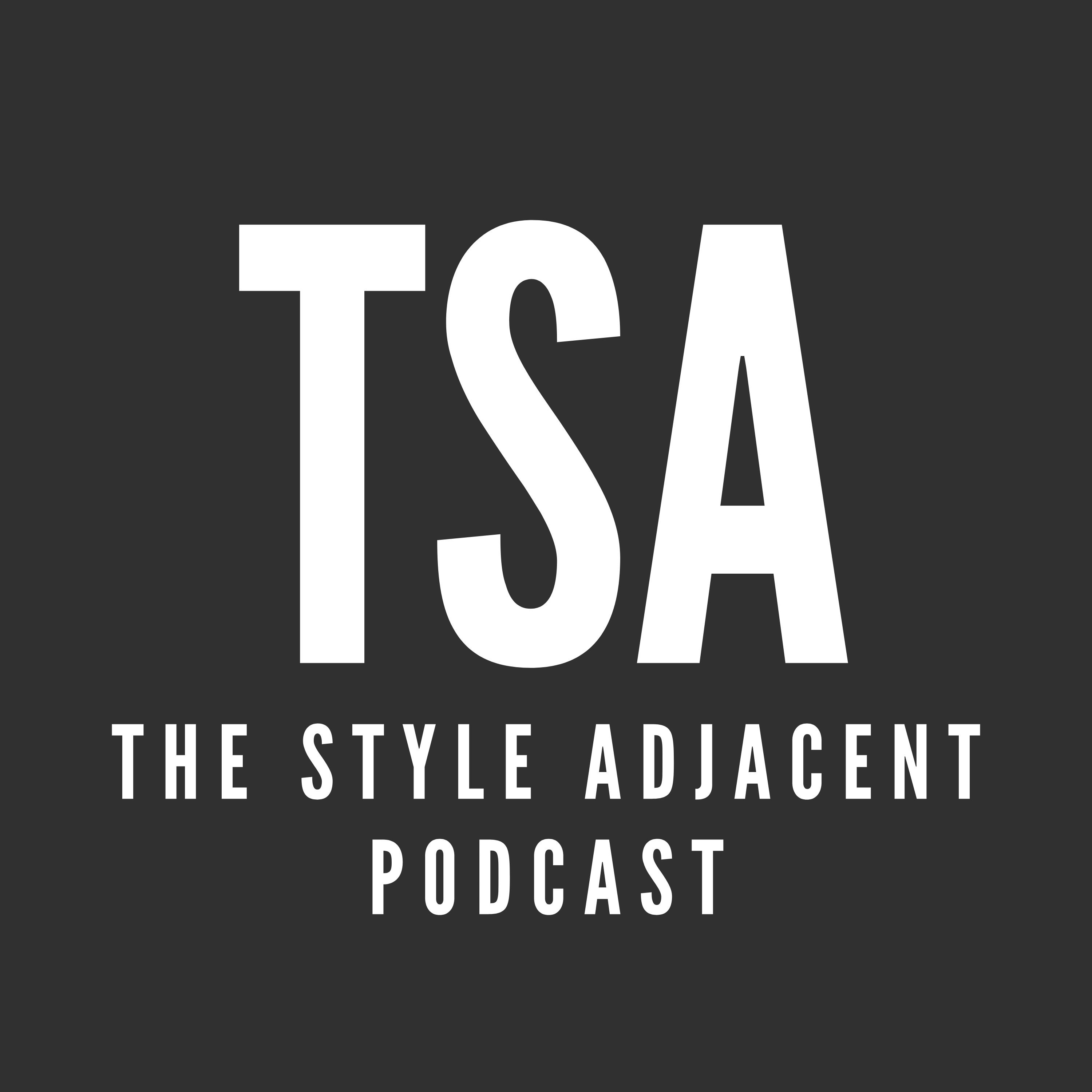 The Style Adjacent Podcast