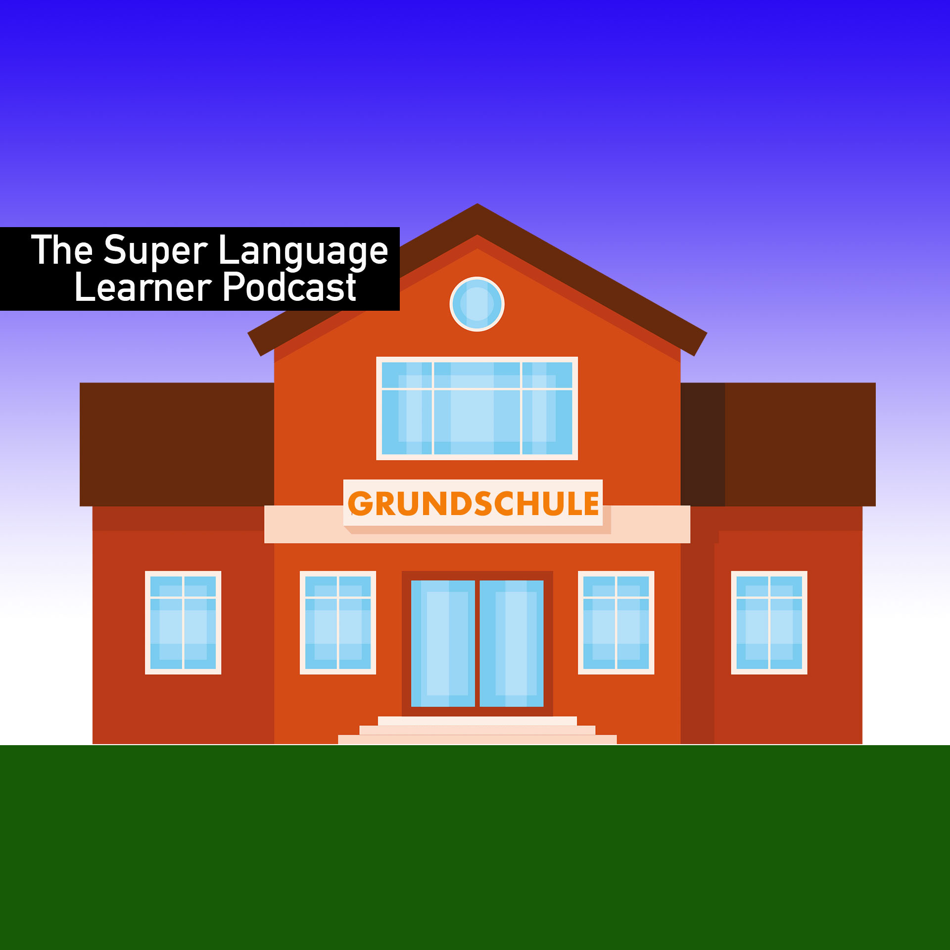 Talking about 'meine Schulzeit - my schooldays in German - The Super German Language Learner Podcast SG1