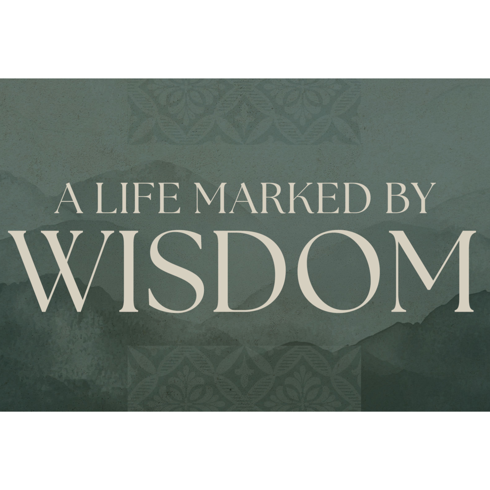 Wisdom from Above: The Book of Proverbs- A Life Marked by Wisdom episode artwork