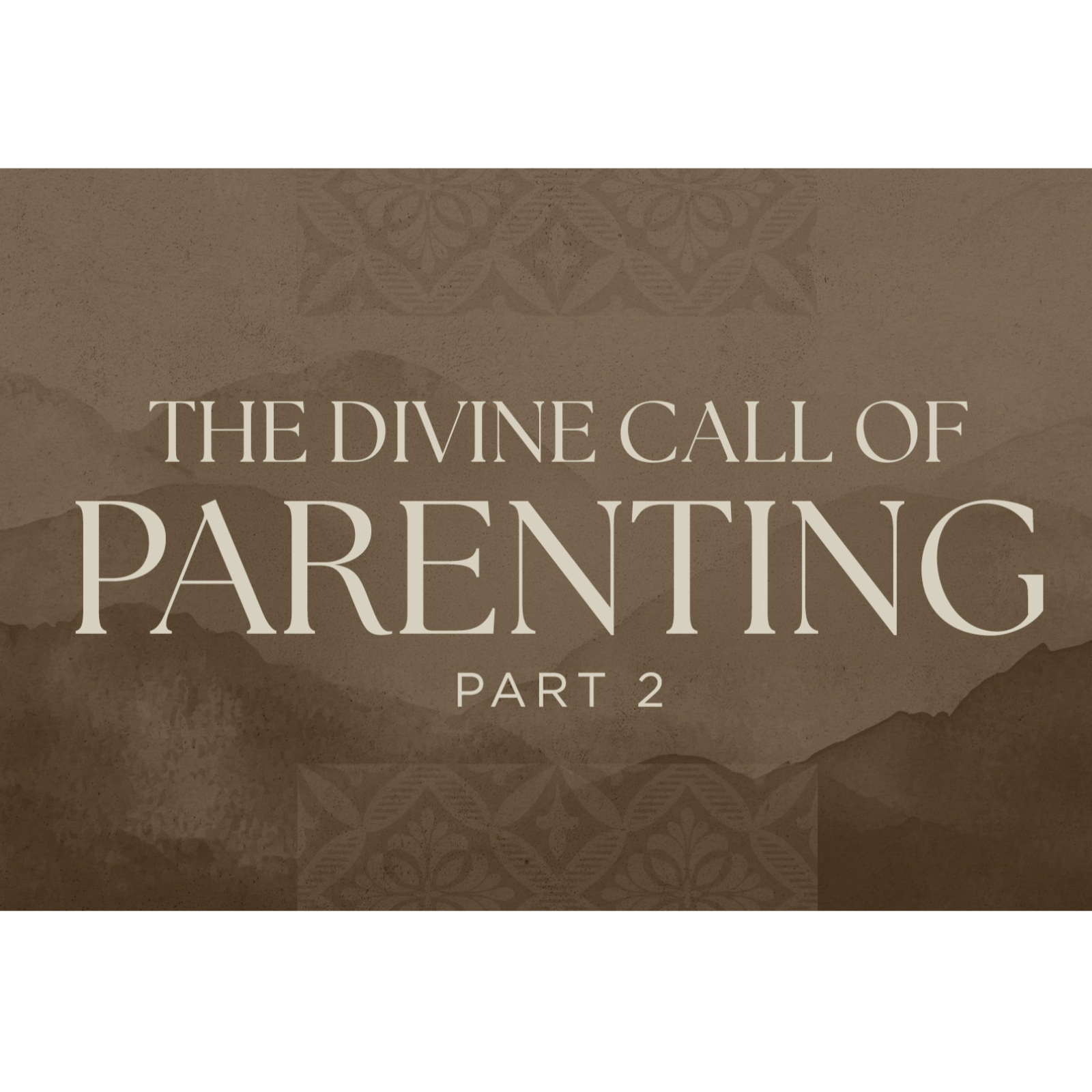 Wisdom from Above: The Book of Proverbs- The Divine Call of Parenting (Part 2) episode artwork