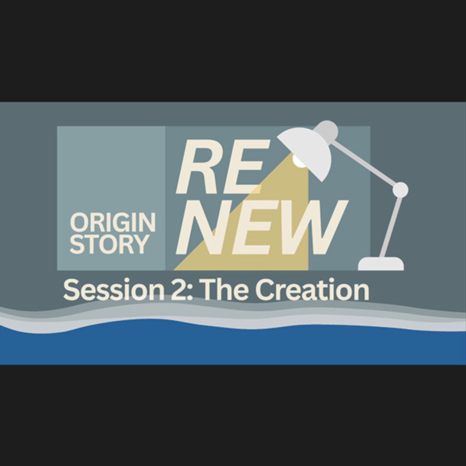 RENEW: Origin Story - Session 2: The Creation, Part 1 | October 15, 2025 episode artwork