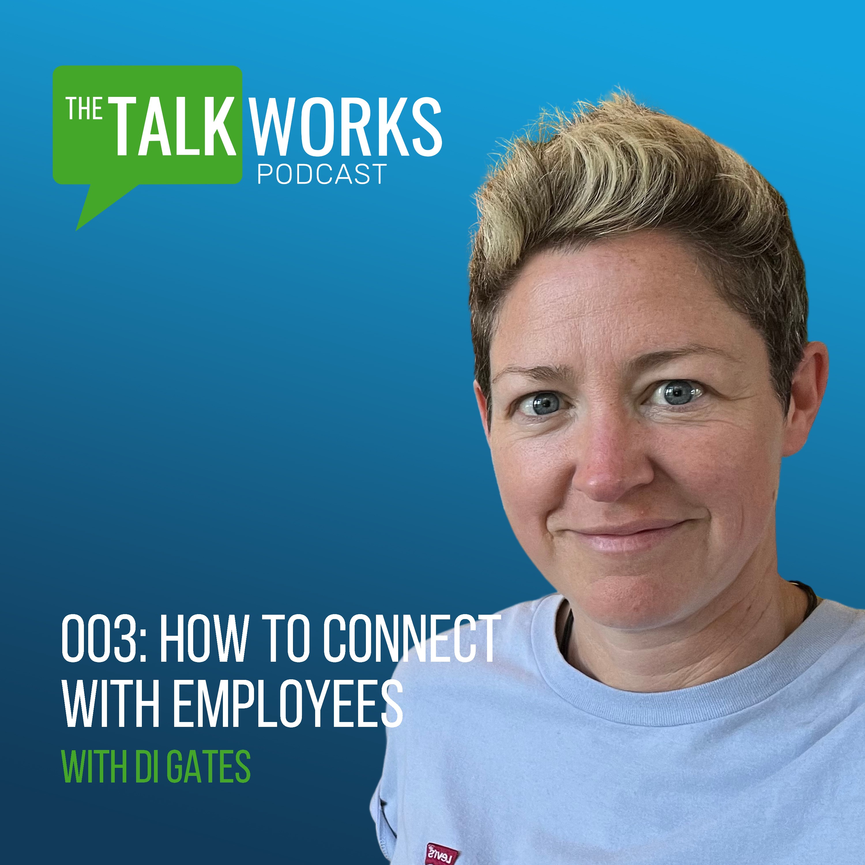 003: How to Connect with Employees with Di Gates episode artwork