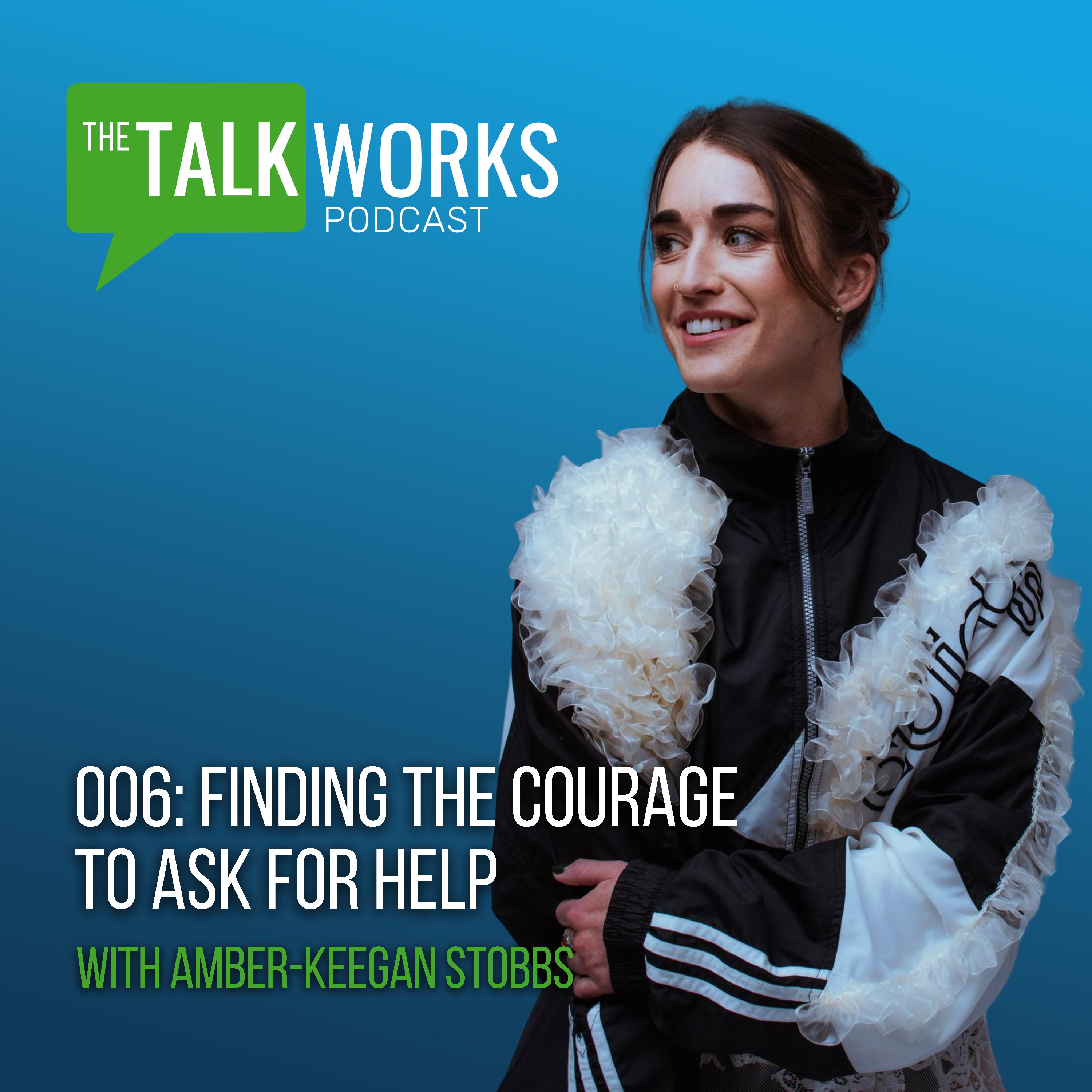 006: Finding the Courage to Ask for Help with Amber Keegan-Stobbs episode artwork