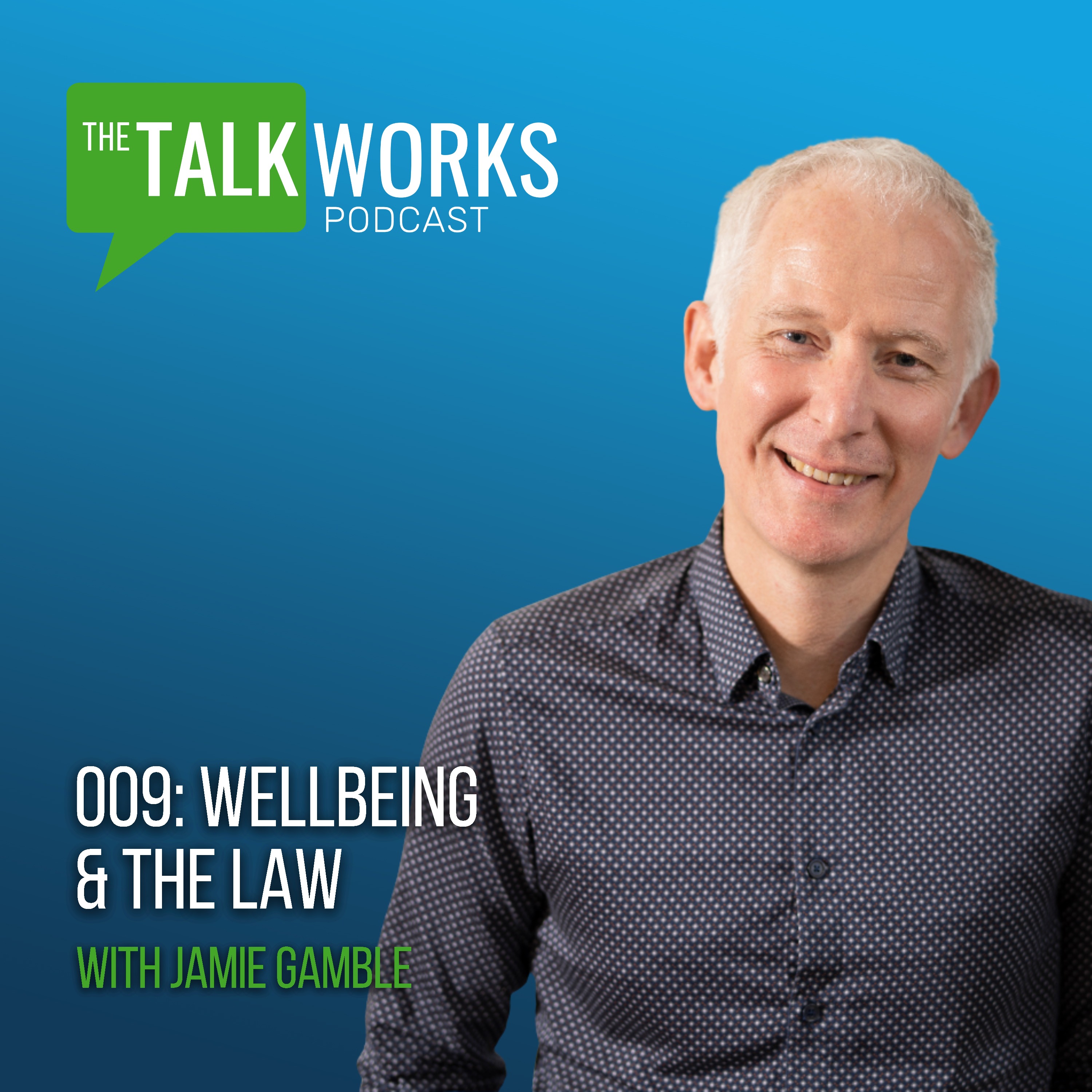 009: Workplace Wellbeing and the Law with Jamie Gamble episode artwork