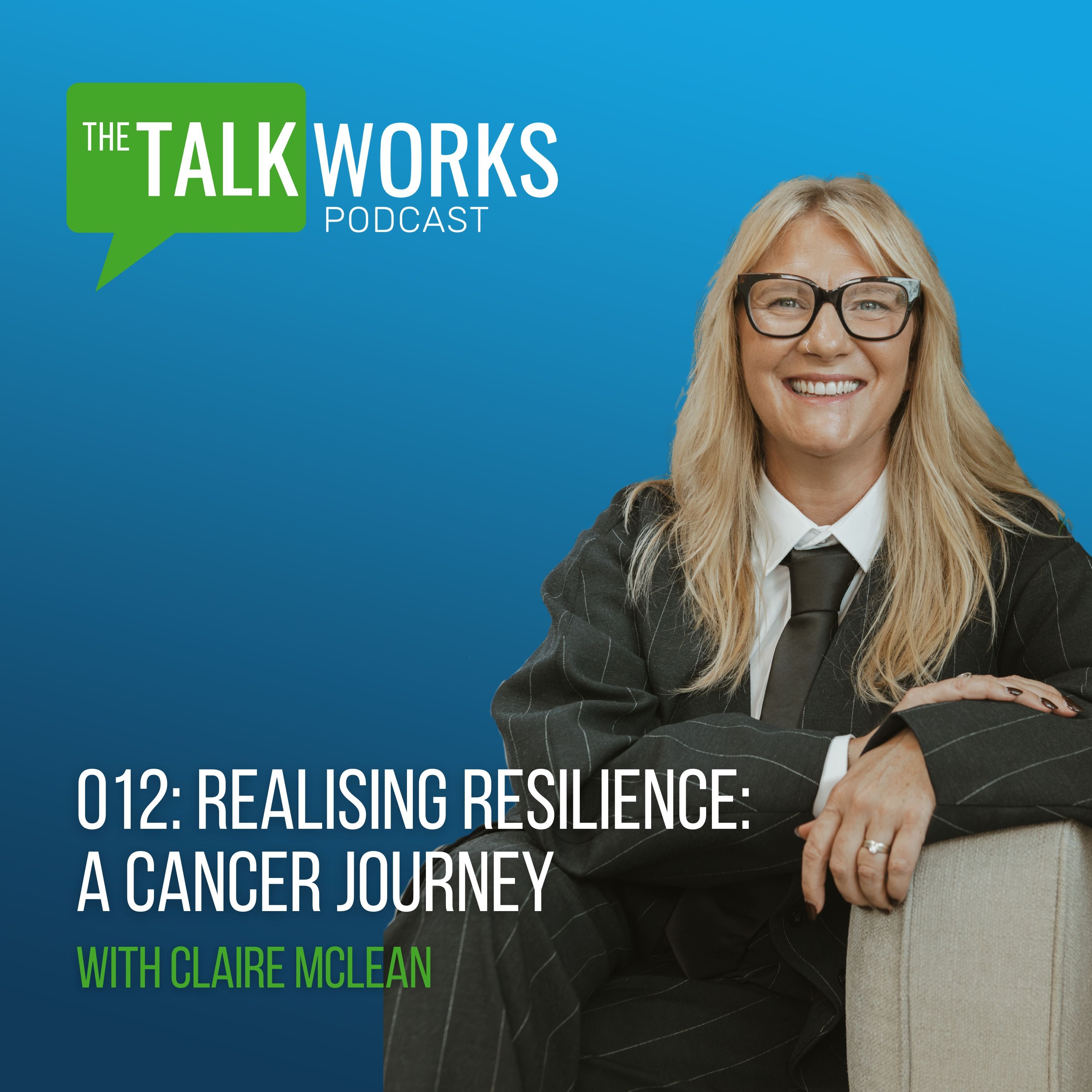 012: Realising Resilience: A Cancer Journey with Claire McLean episode artwork