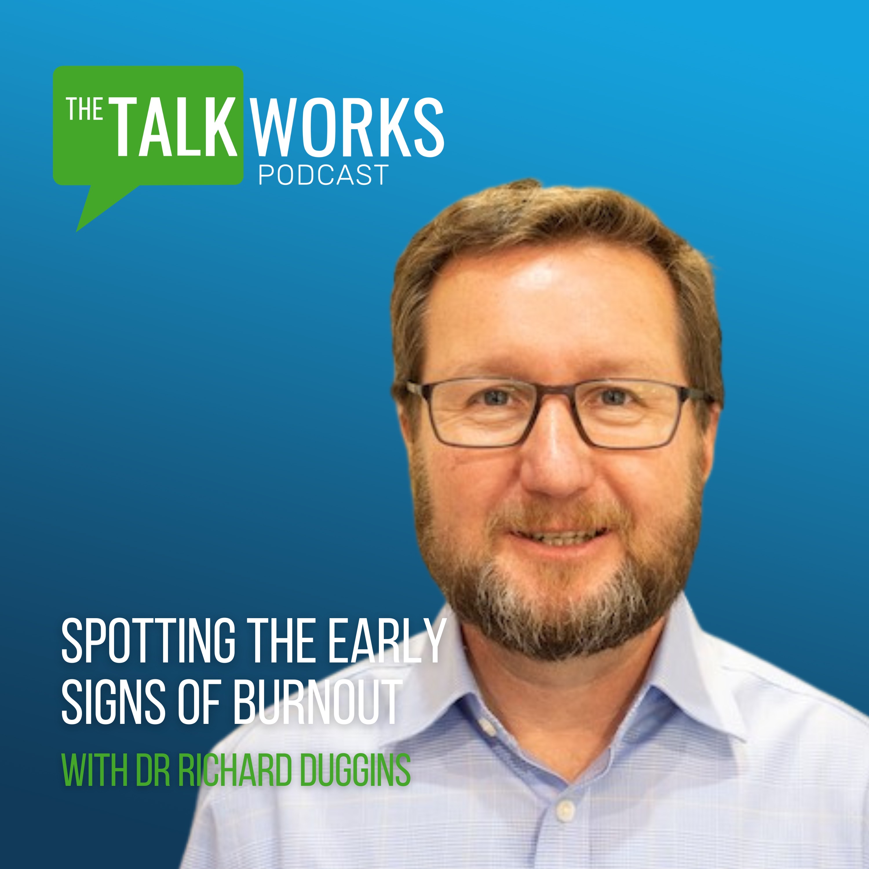 Spotting the Early Signs of Burnout with Dr Richard Duggins