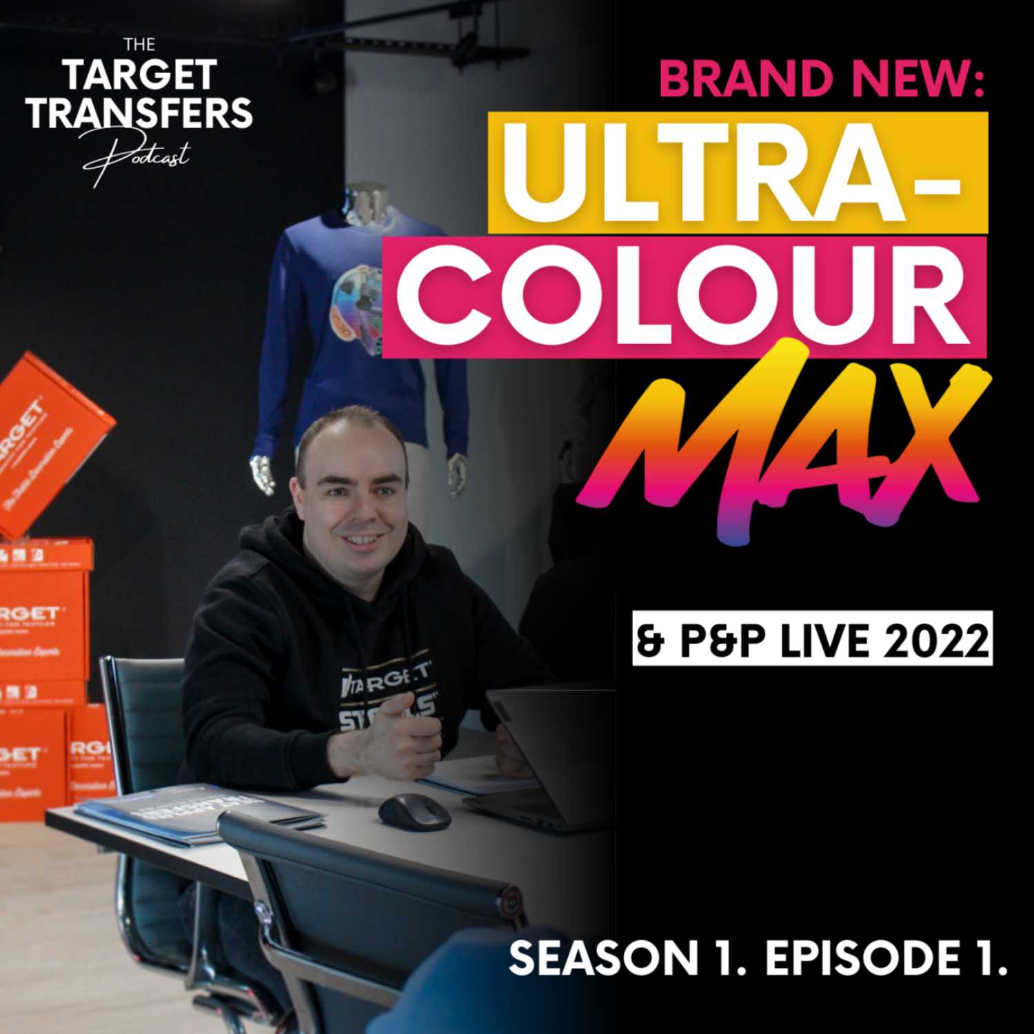 #1 P&P LIVE 2022 & Brand New ULTRACOLOUR MAX | The Target Transfers Podcast S1 E1